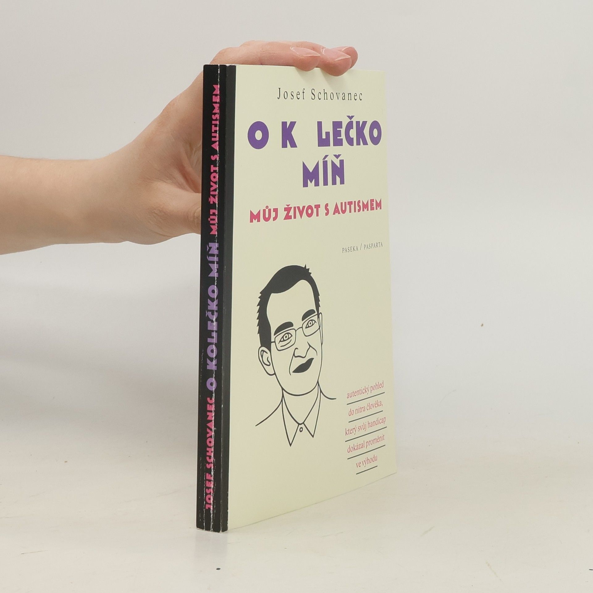 Josef Schovanec O kolečko míň