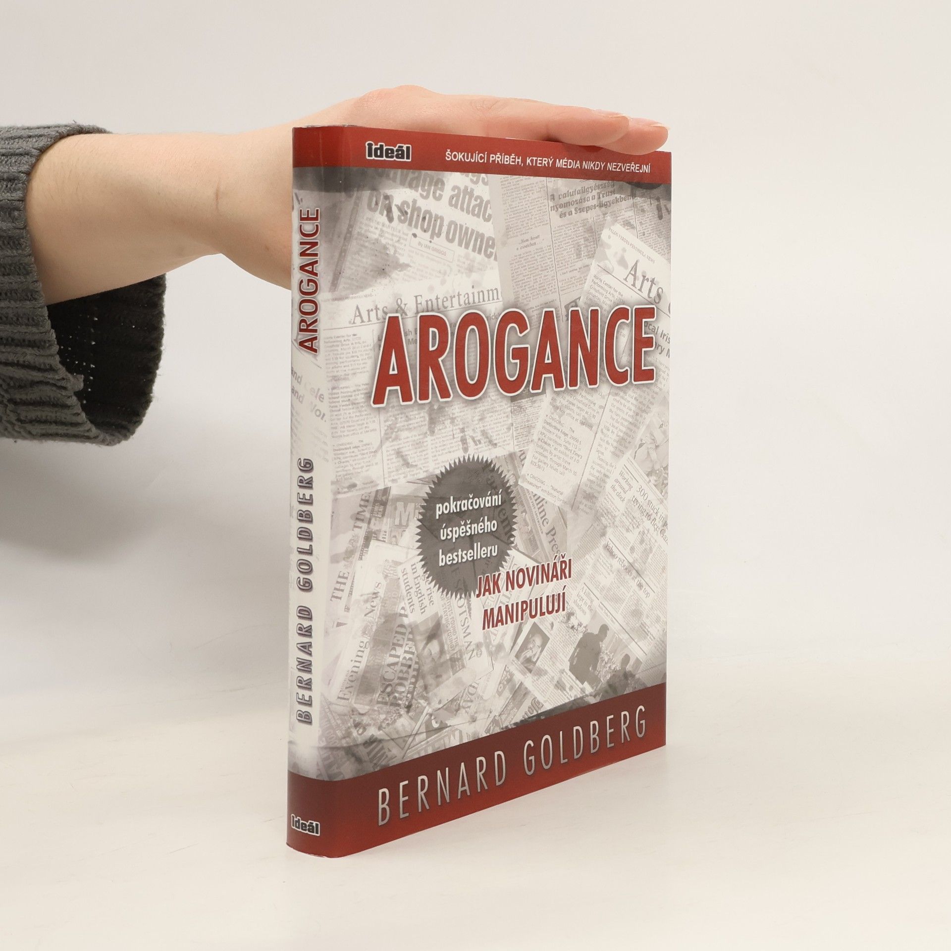 Arogance: Největší příběh, který média nikdy nezveřejní