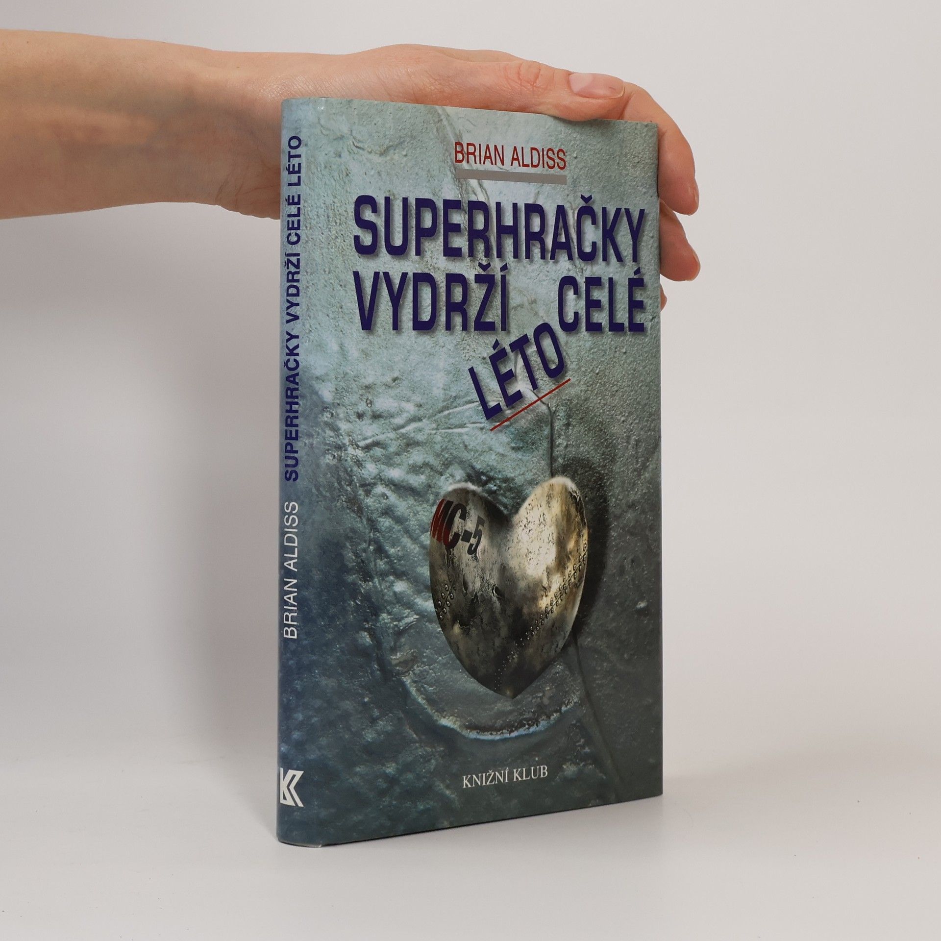 Brian Wilson Aldiss Superhračky vydrží celé léto