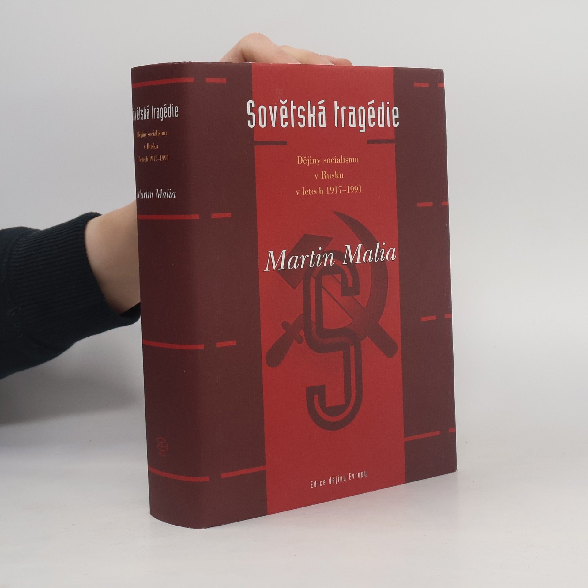 Martin Malia Sovětská tragédie: Dějiny socialismu v Rusku v letech 1917-1991