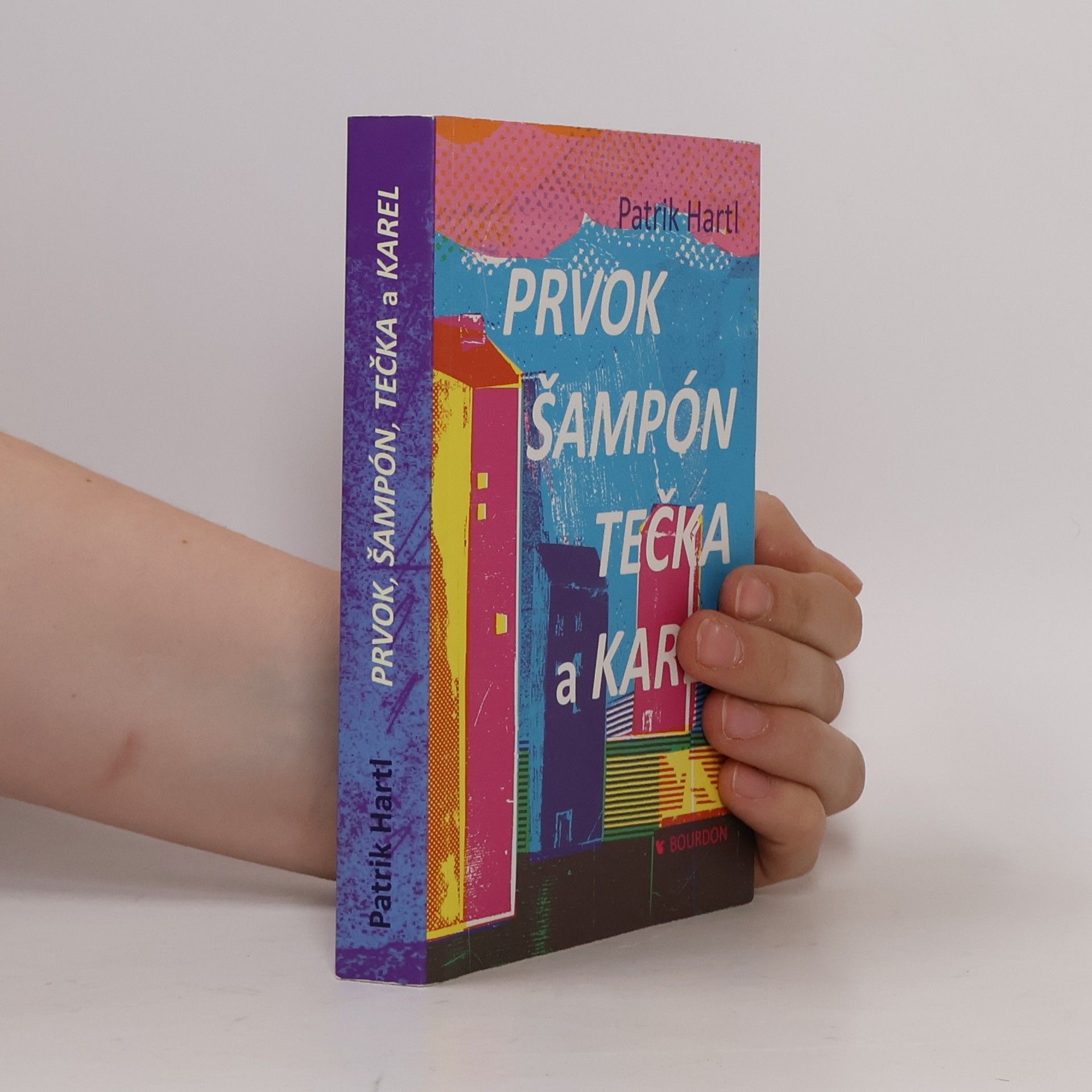 Patrik Hartl Prvok, Šampón, Tečka a Karel