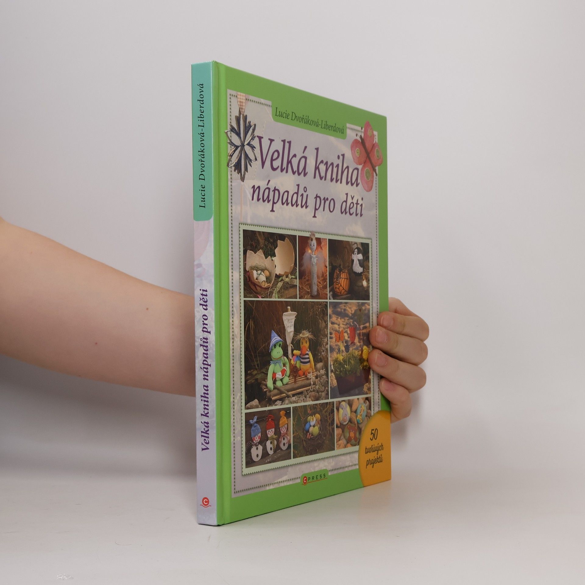 Lucie Dvořáková Velká kniha nápadů pro děti