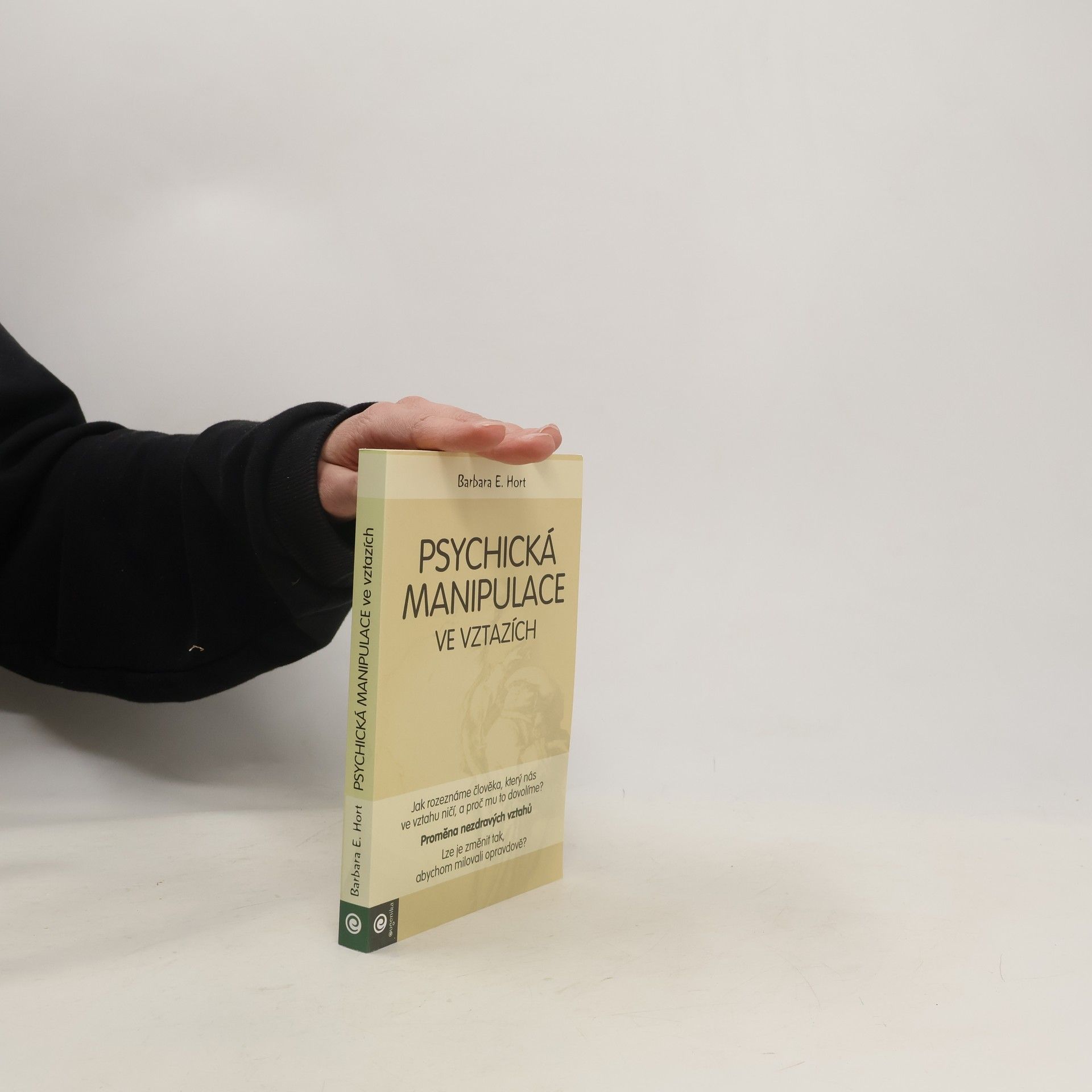 Barbara E. Hort Psychická manipulace ve vztazích