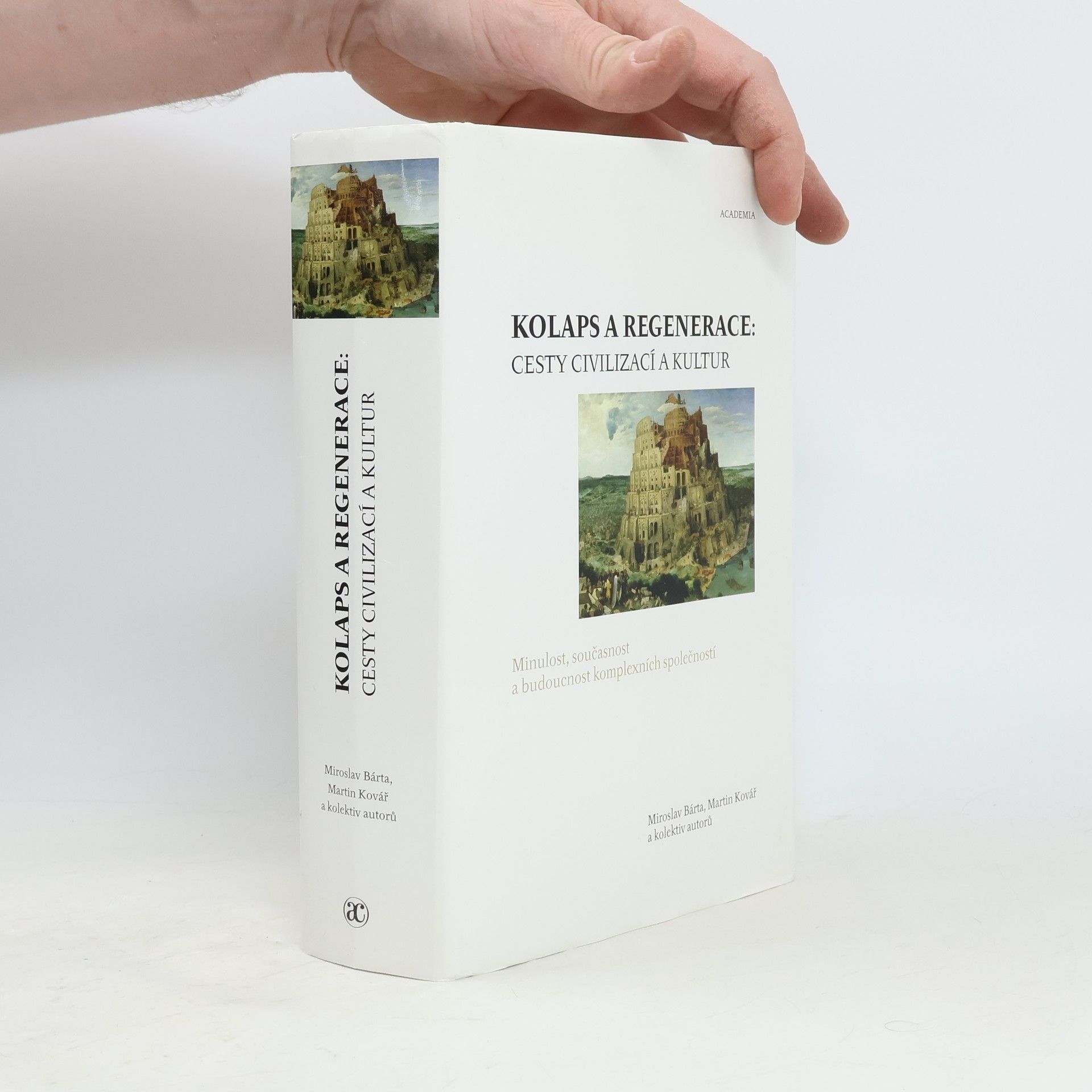 Martin Kovář Kolaps a regenerace. cesty civilizací a kultur