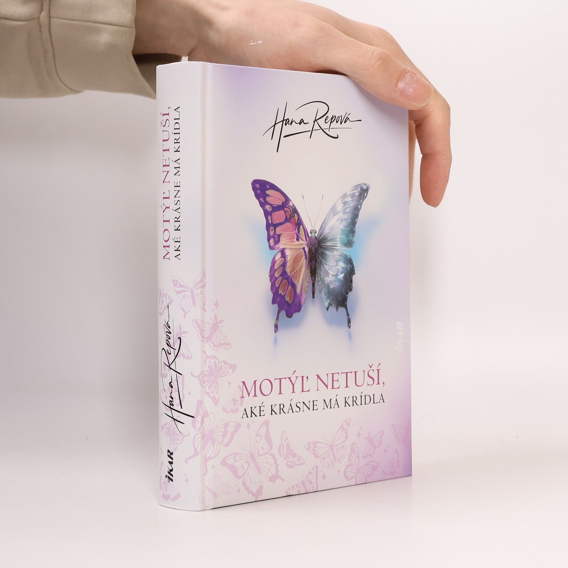 Hana Repova Motýľ netuší, aké krásne má krídla