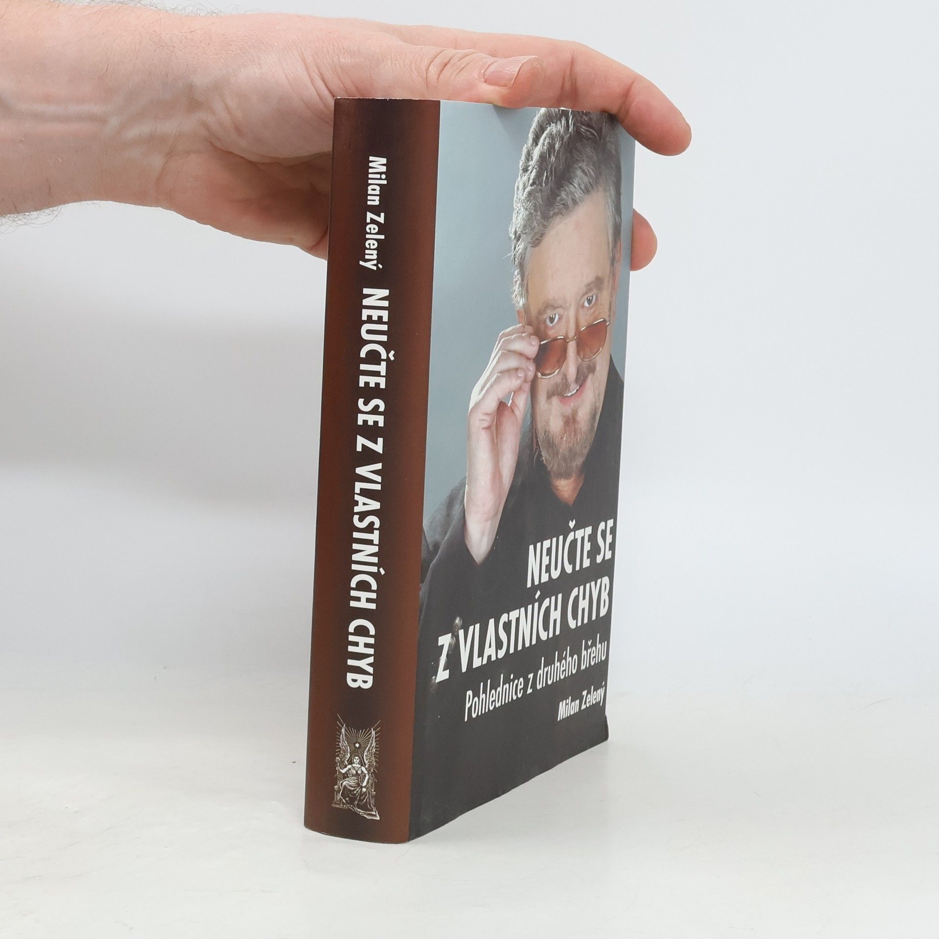 Milan Zelený Neučte se z vlastních chyb. Pohlednice z druhého břehu