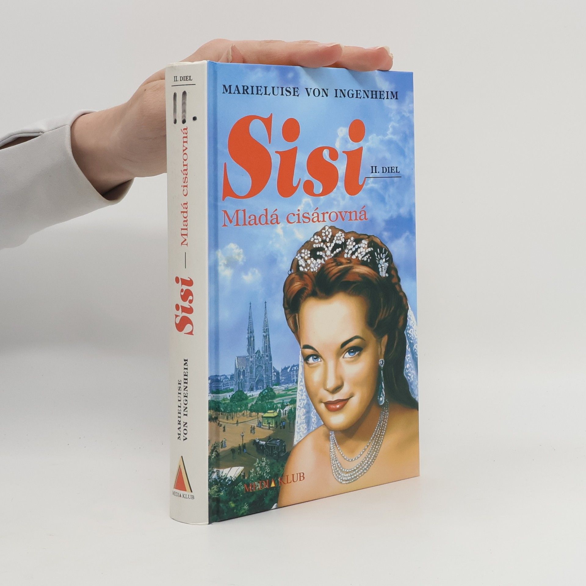 Maireluise von Ingenheim Sisi. Mladá cisárovná