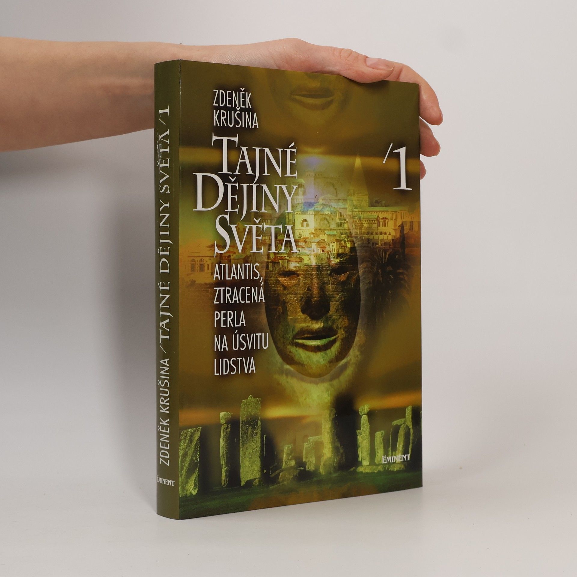 Zdeněk Krušina Tajné dějiny světa 1. Atlantis, ztracená perla na úsvitu lidstva