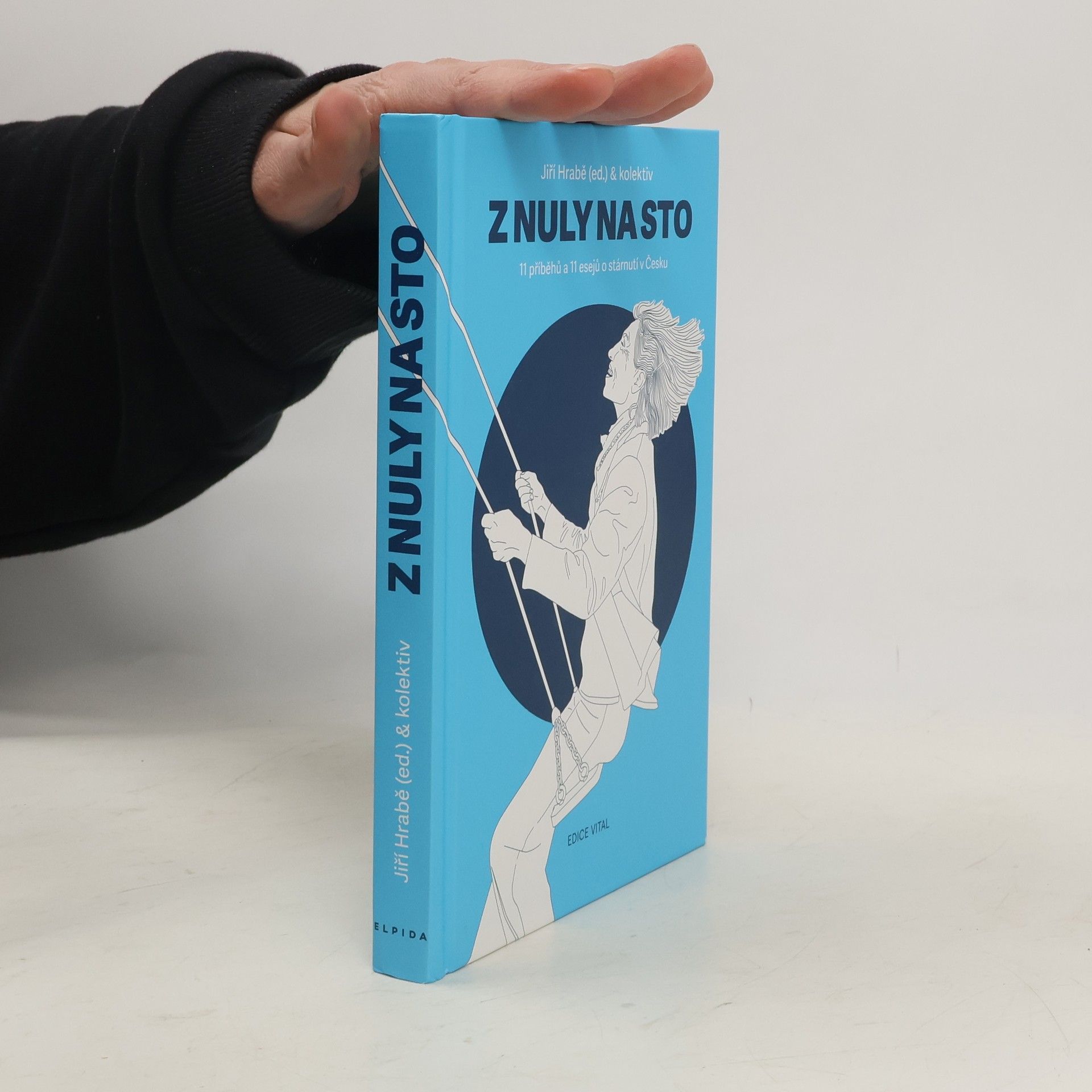 Z nuly na sto. 11 příběhů a 11 esejů o stárnutí v Česku