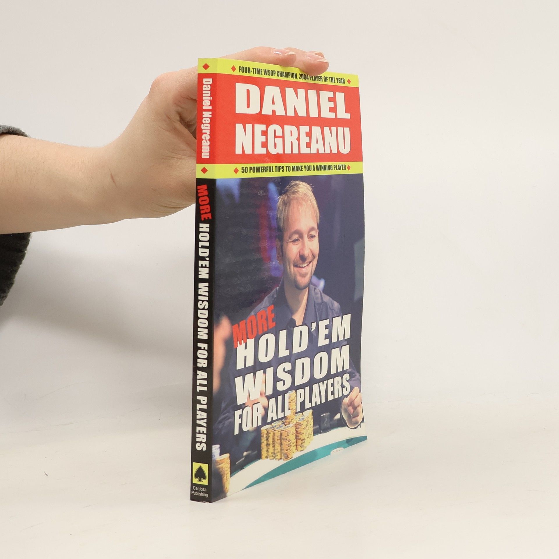 Daniel Negreanu More hold´em wisdom for all players