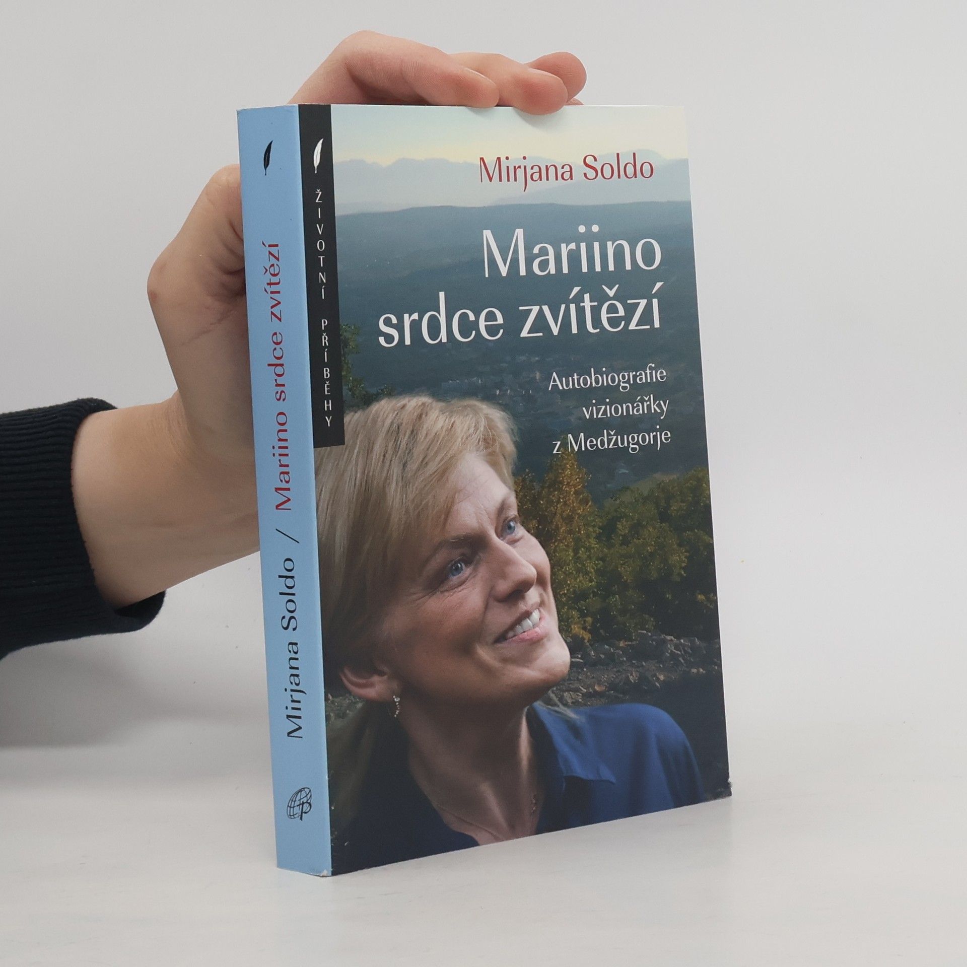 Mirjana Soldo Mariino srdce zvítězí. Autobiografie vizionářky z Medžugorje