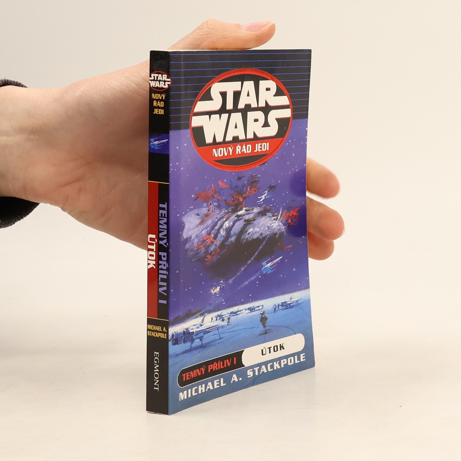 Michael A. Stackpole Útok. Temný příliv I. Star Wars: Nový řád Jedi