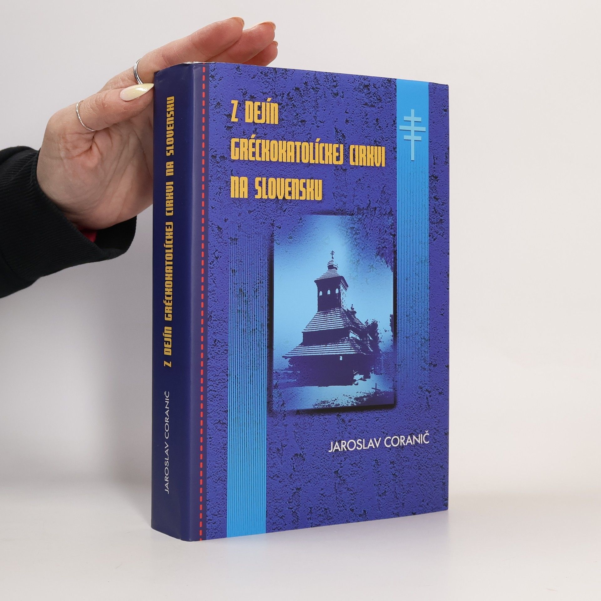 Jaroslav Coranič Z dejín Gréckokatolíckej cirkvi na Slovensku