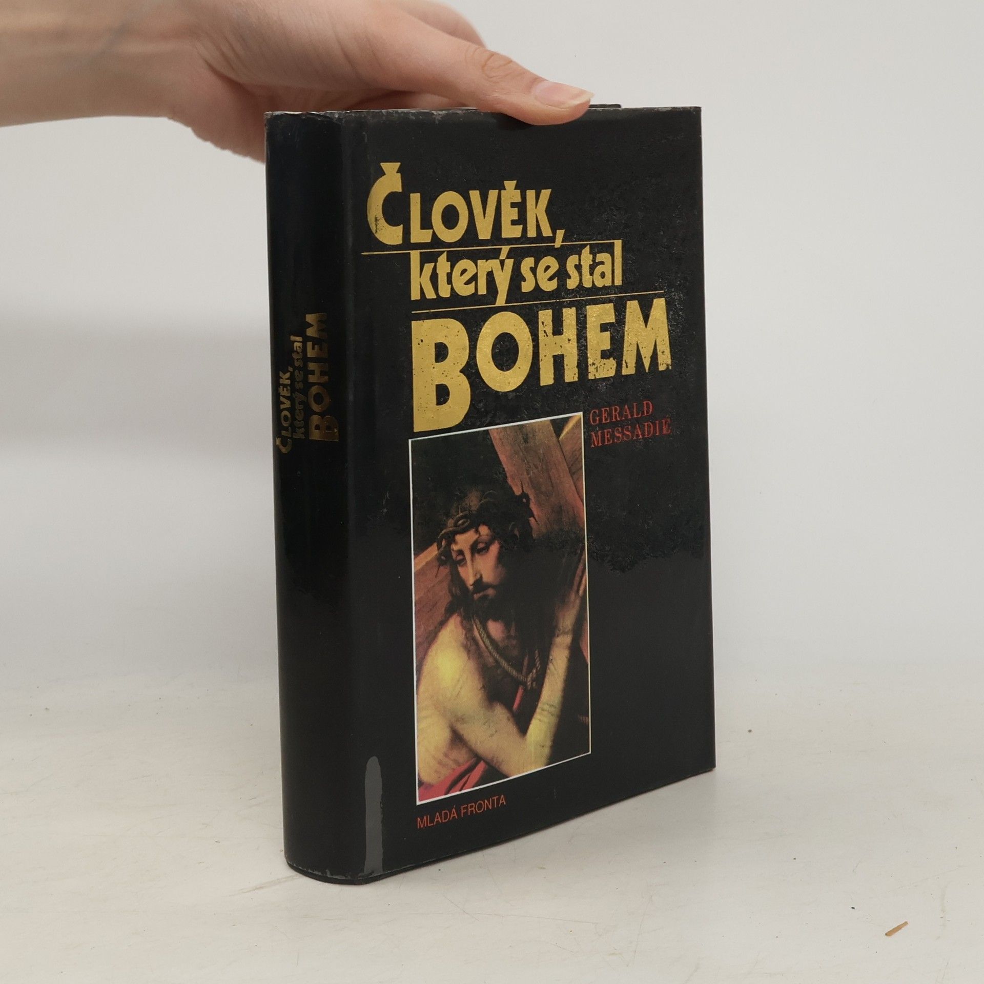 Gerald Messadié Člověk, který se stal Bohem