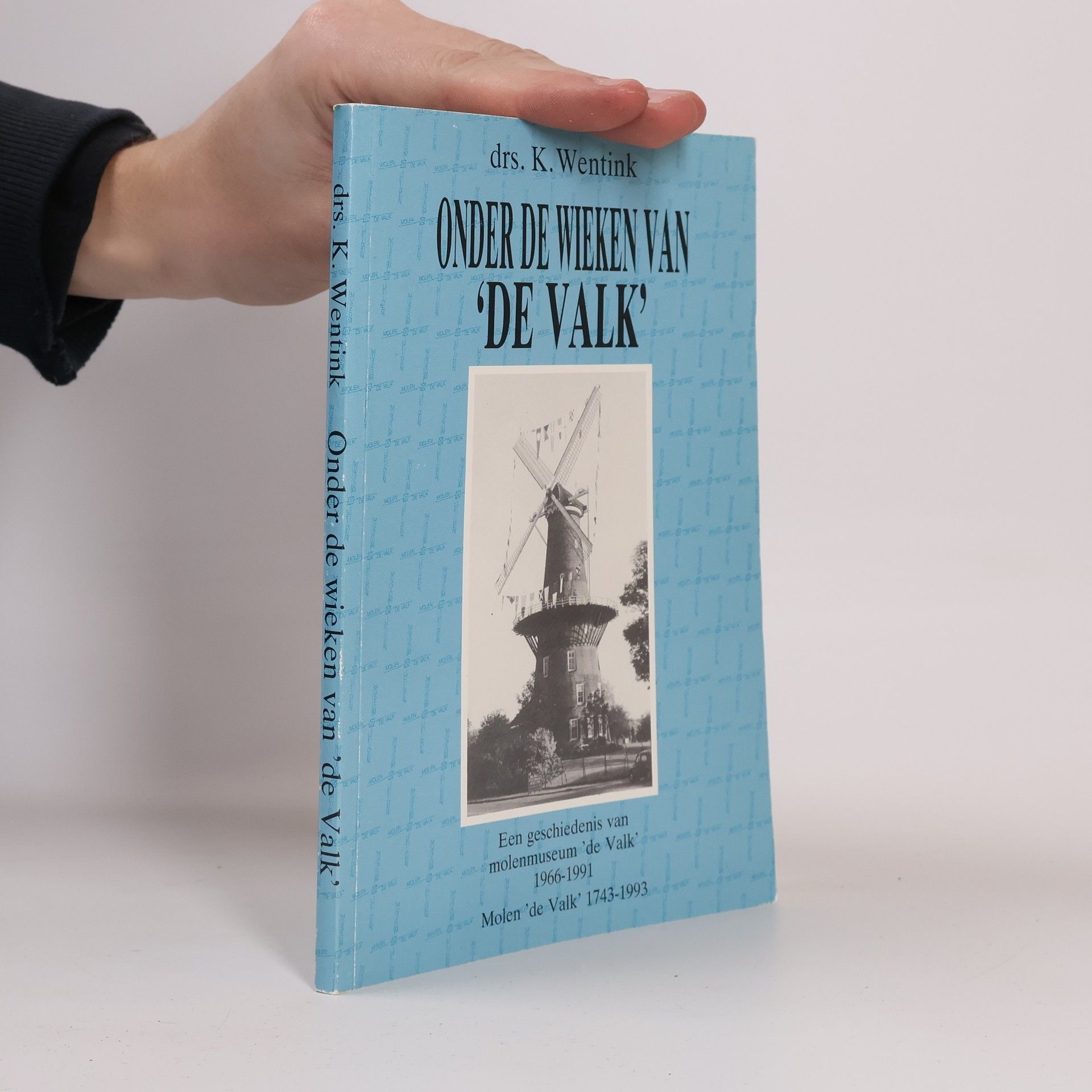 K. Wentink Onder de wieken van 'De Valk'