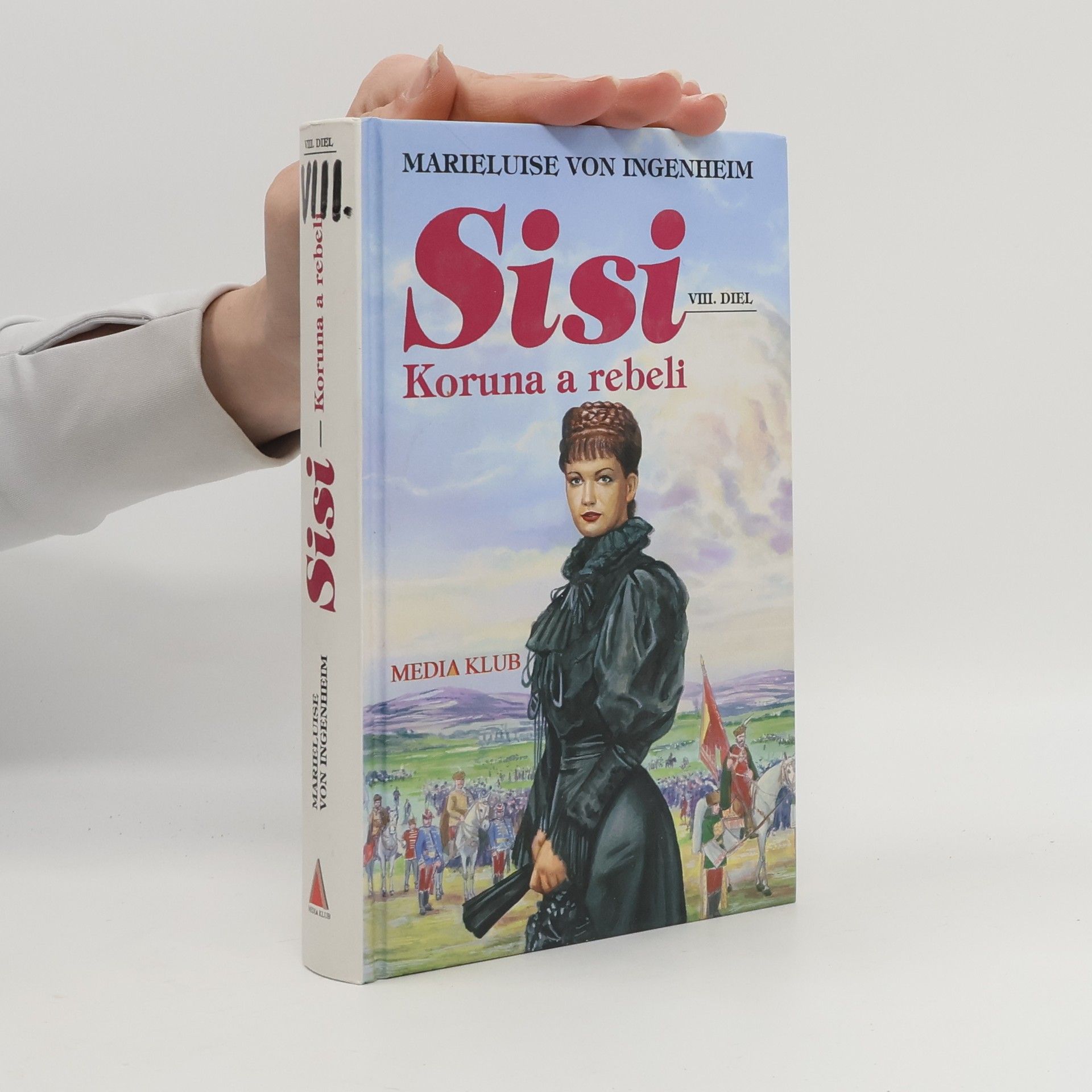 Maireluise von Ingenheim Sisi. Koruna a rebeli