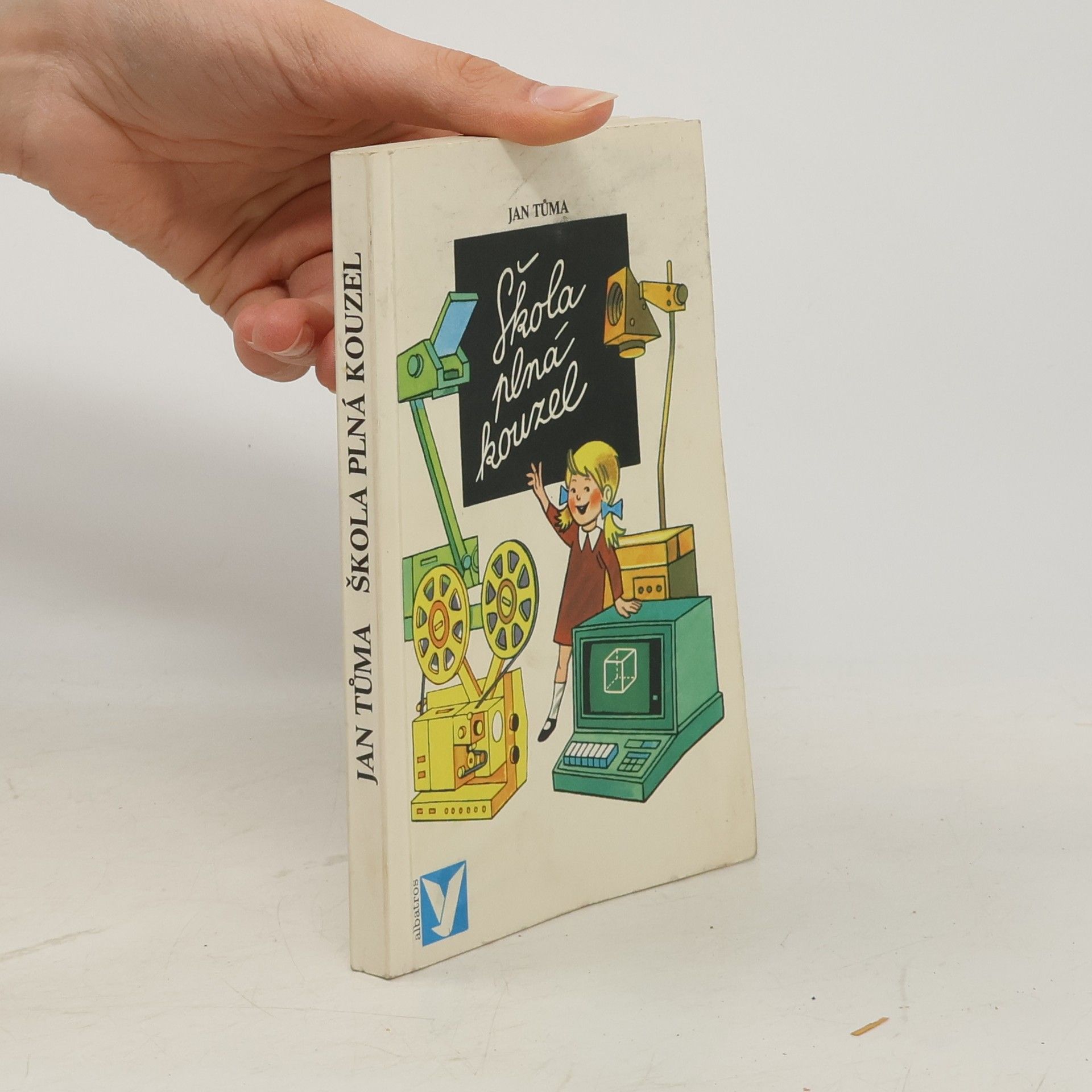 Jan Tůma Škola plná kouzel