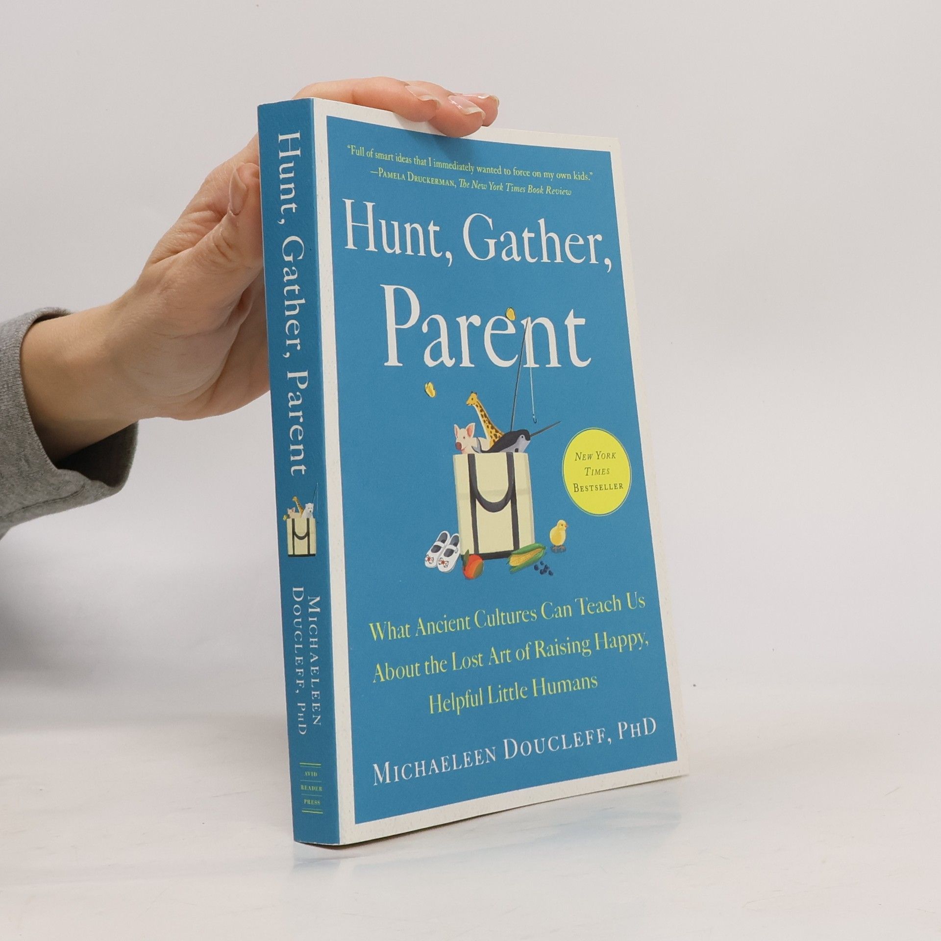 Michaeleen Doucleff Hunt, Gather, Parent