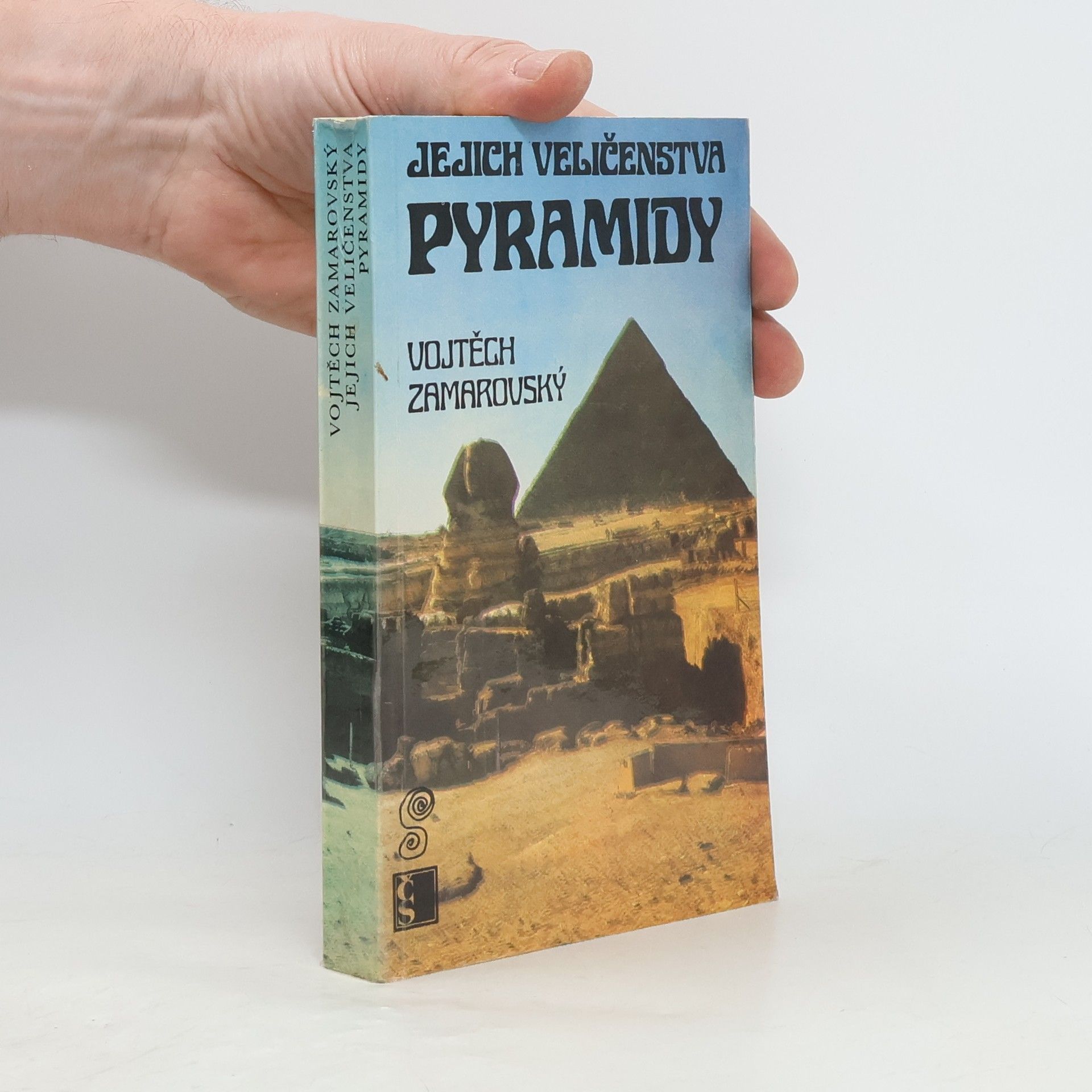 Vojtech Zamarovský Jejich veličenstva pyramidy