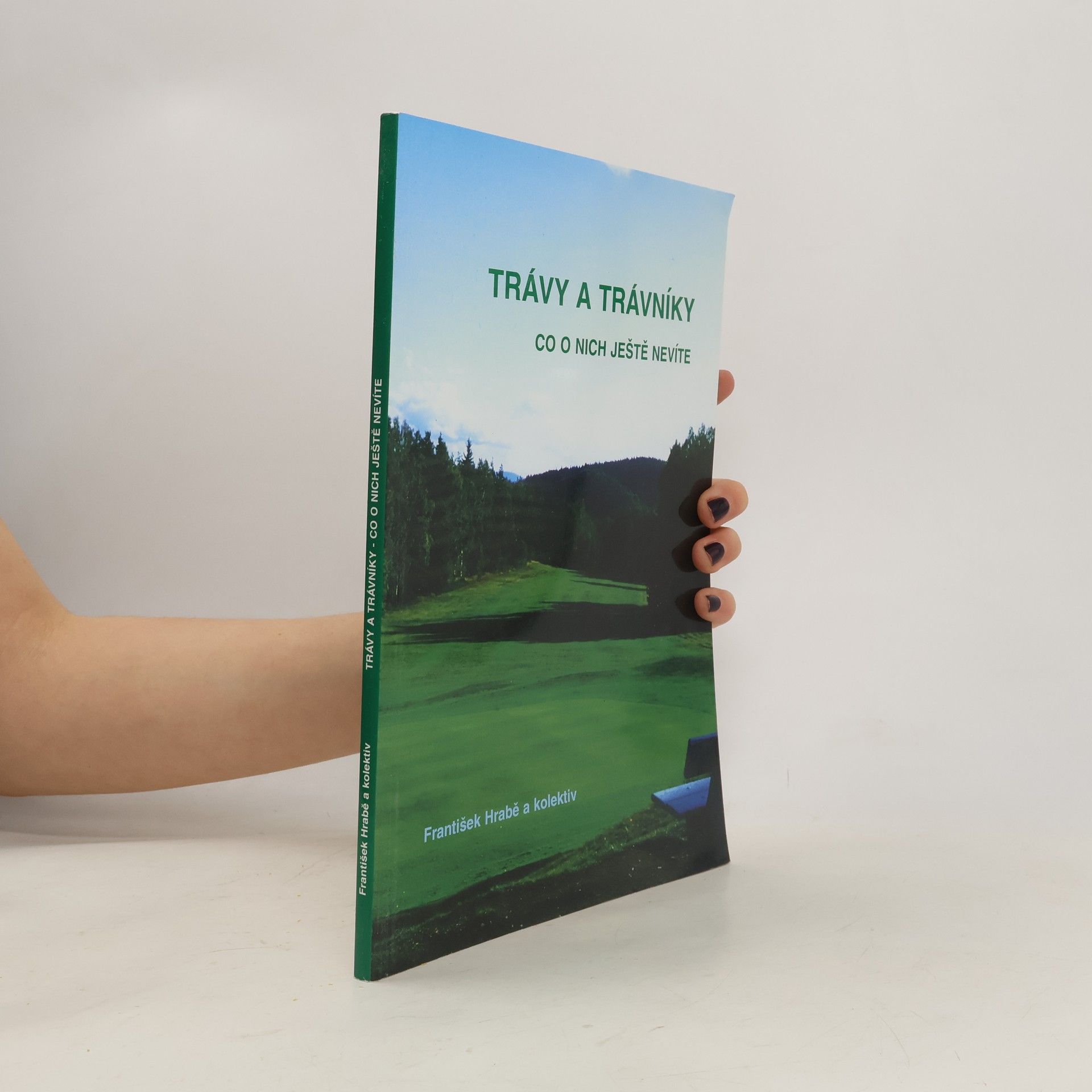 František Hrabě Trávy a trávníky - co o nich ještě nevíte