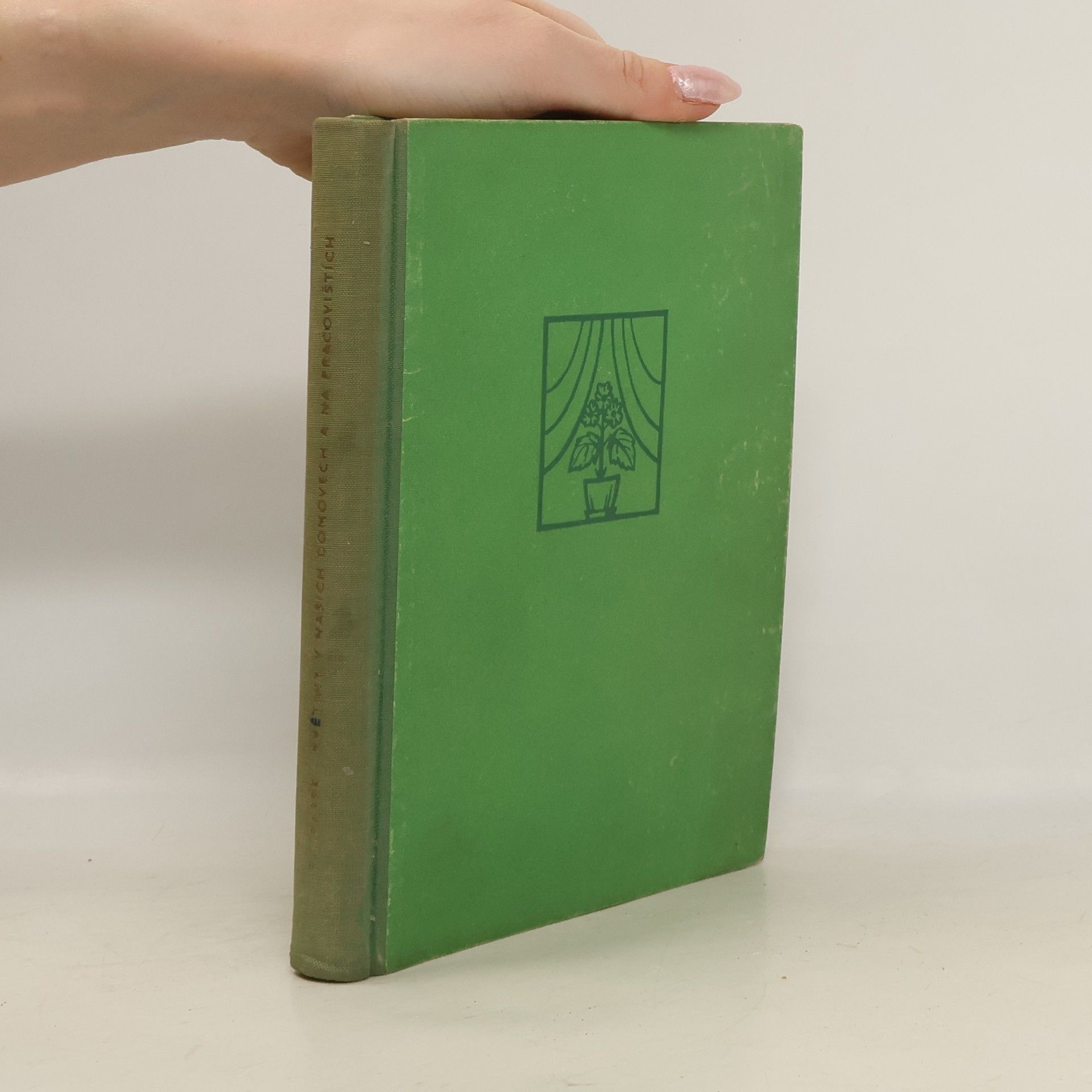 František Jirásek Květiny v našich domovech a na pracovištích