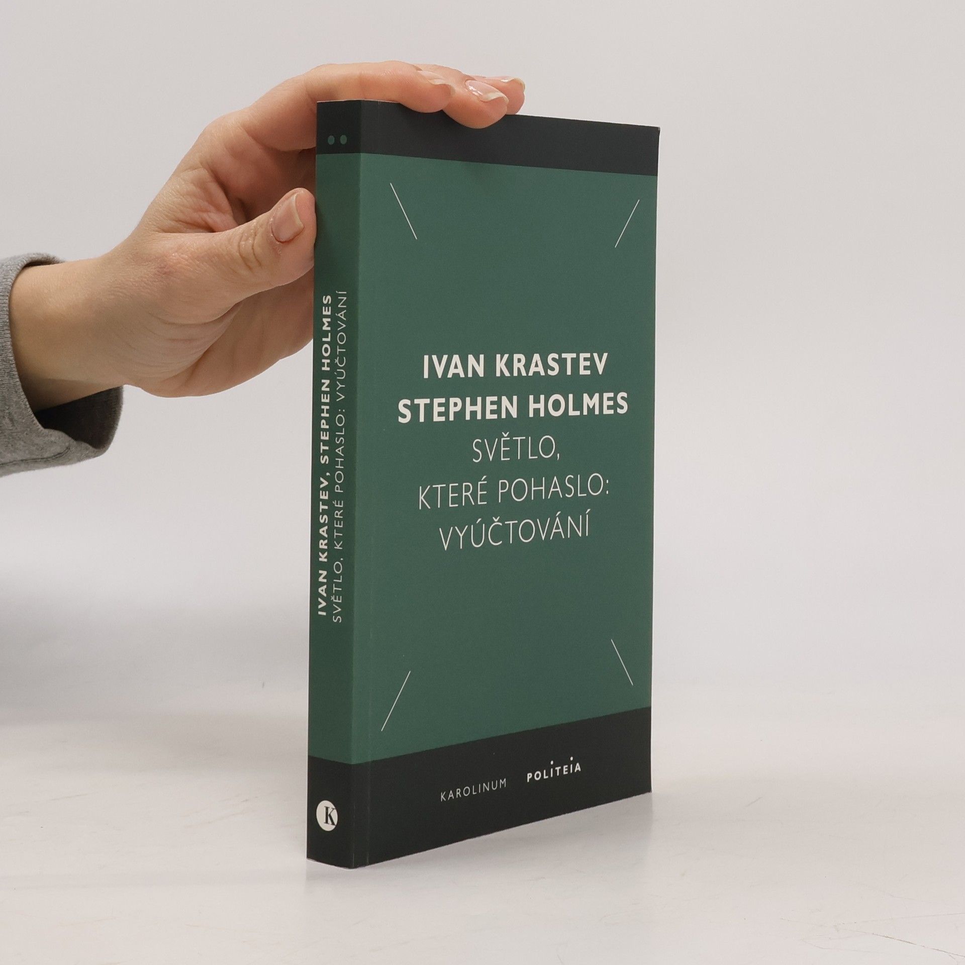 Ivan Krastev Světlo, které pohaslo: Vyúčtování