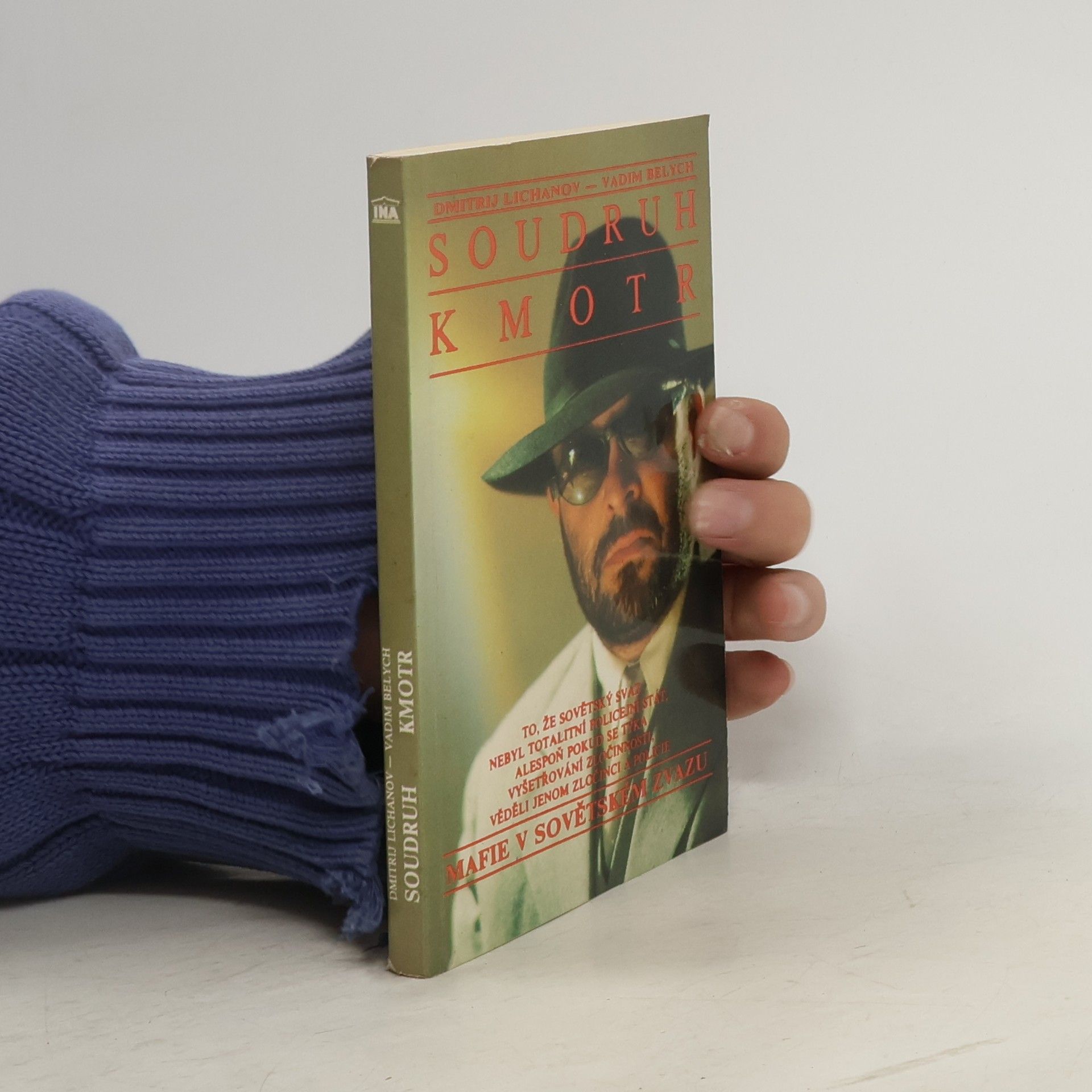Dmitrij Al bertovič Lichanov Soudruh kmotr aneb Mafie v Sovětském svazu