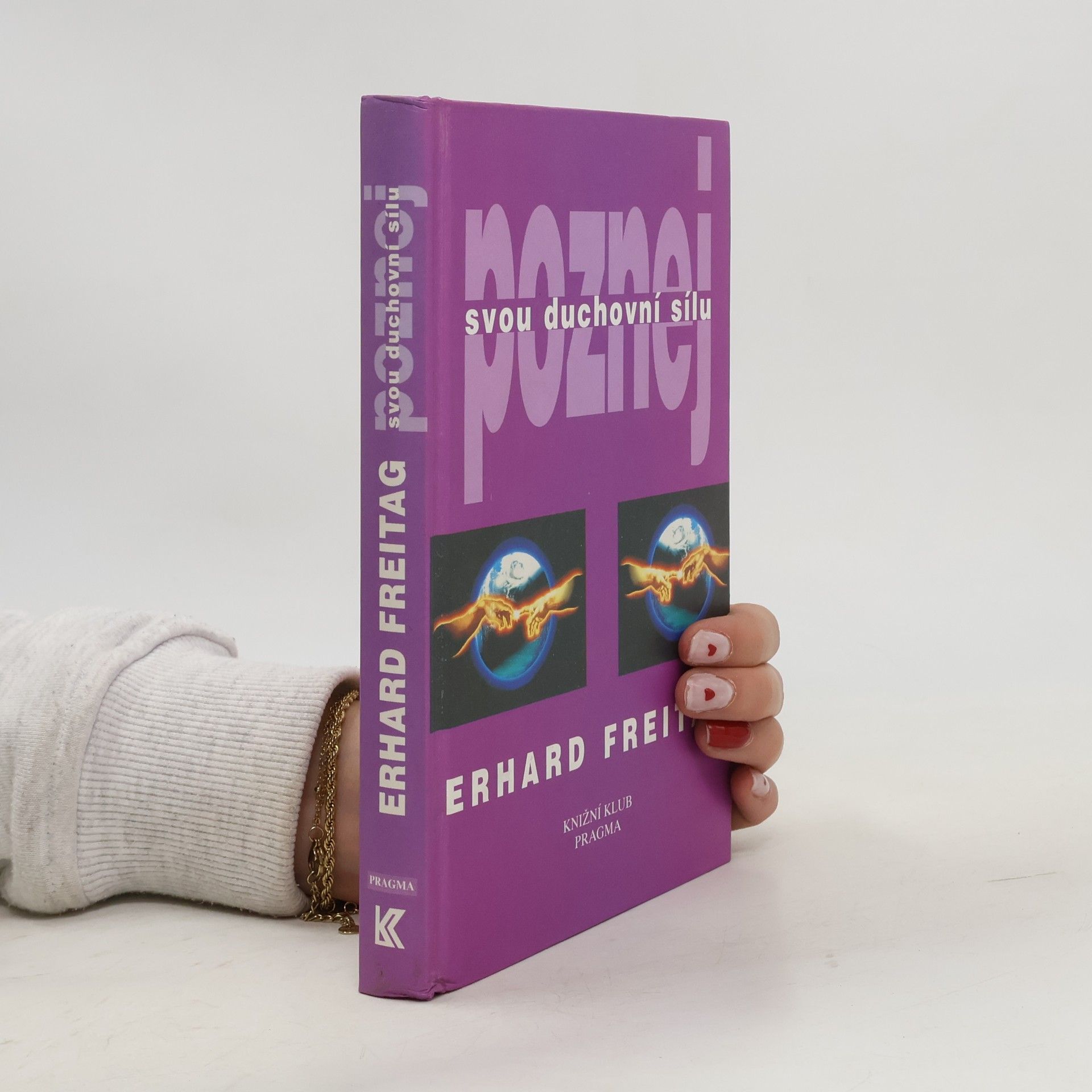 Erhard F. Freitag Poznej svou duchovní sílu