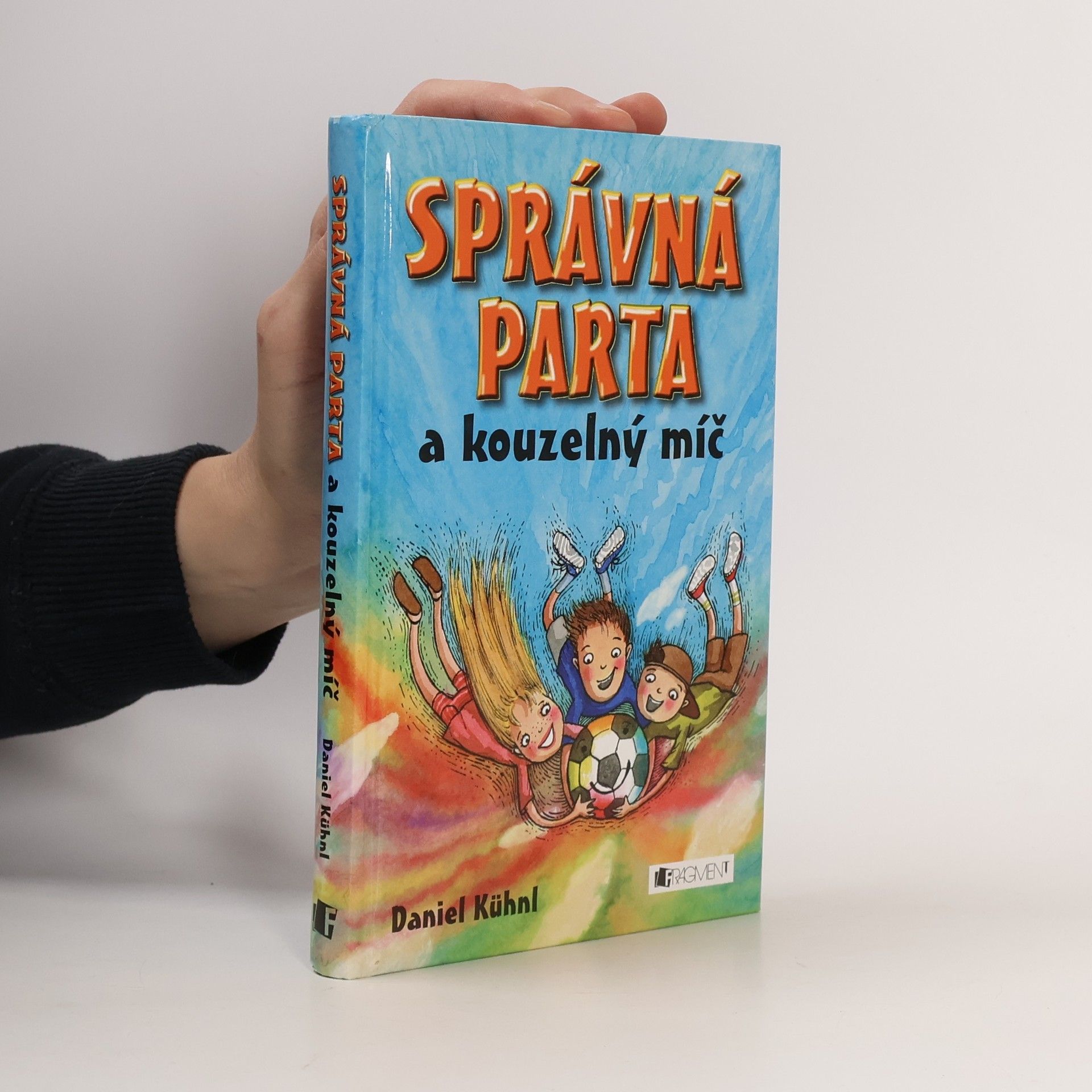 Daniel Kühnl Správná parta a kouzelný míč (1. díl)