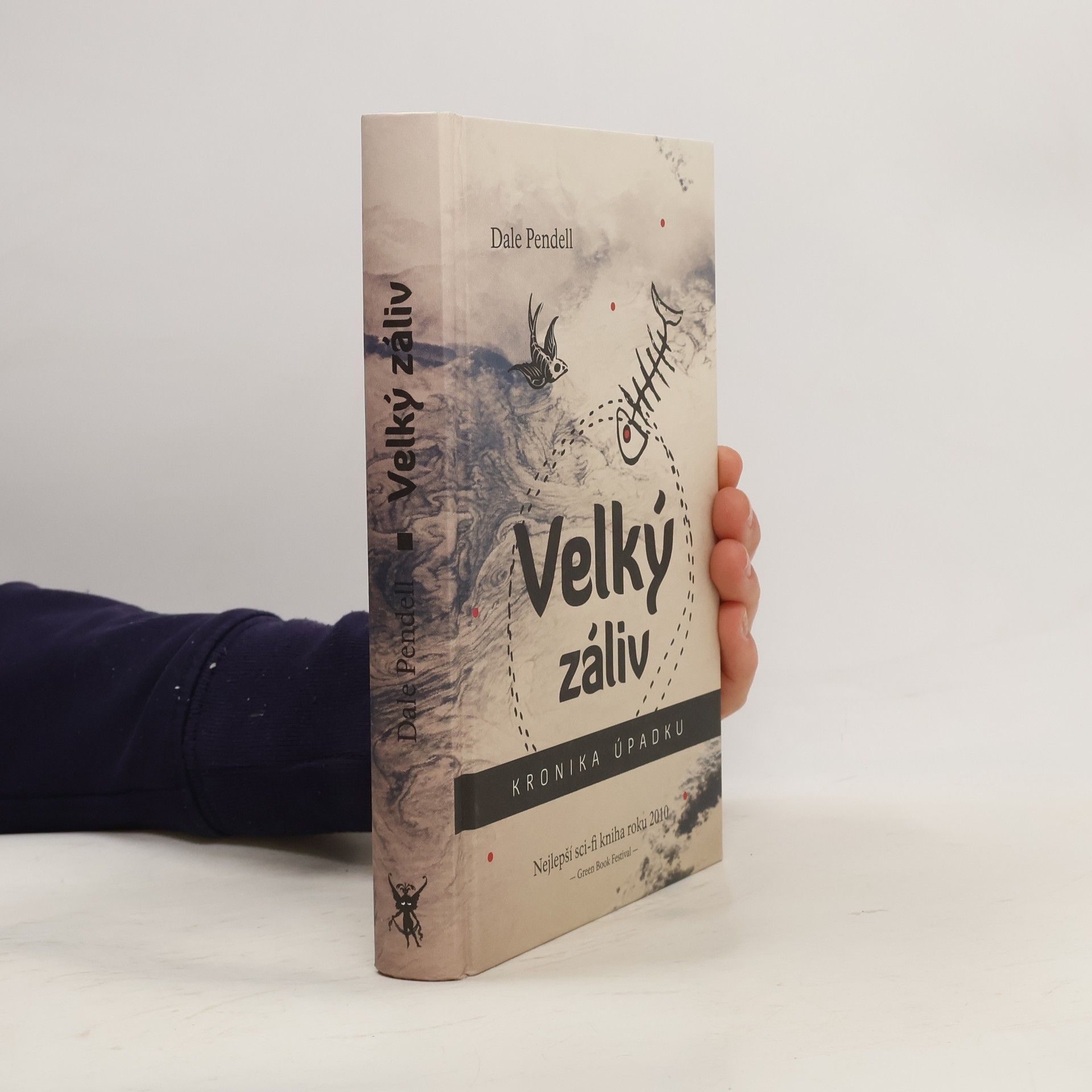 Dale Pendell Velký záliv: Kronika úpadku