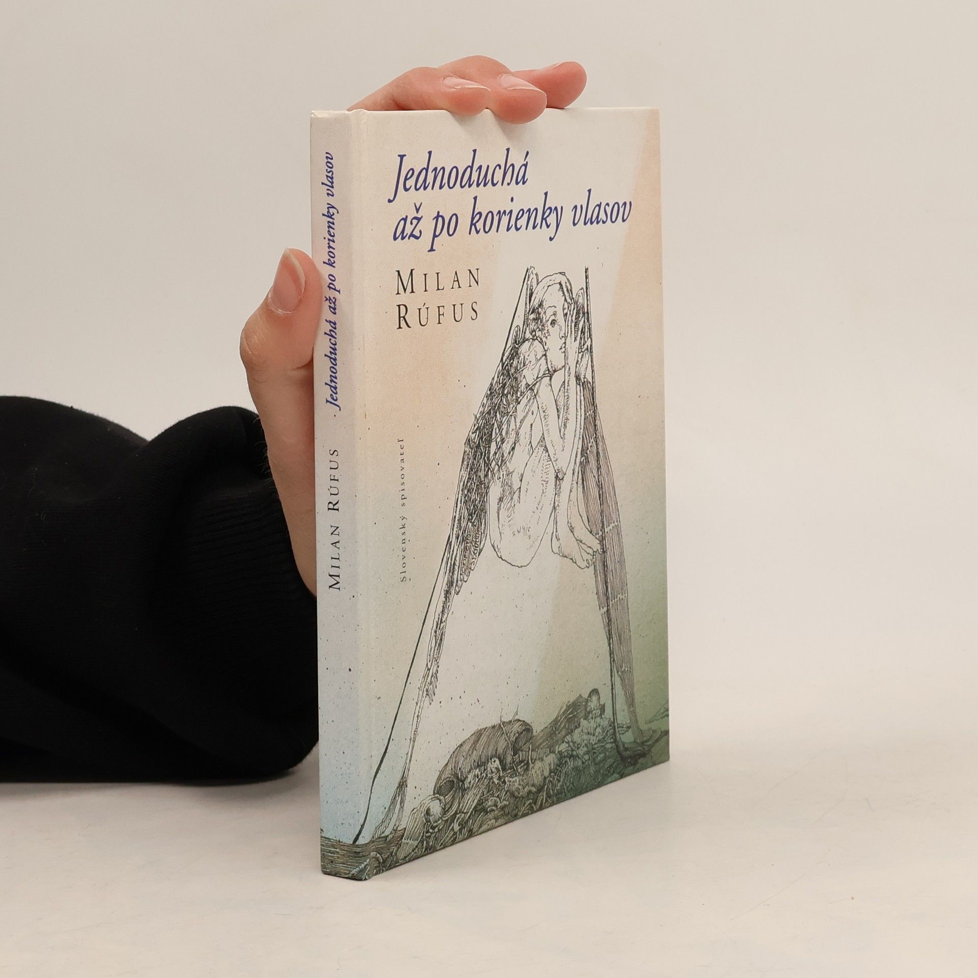 Milan Rúfus Jednoduchá až po korienky vlasov