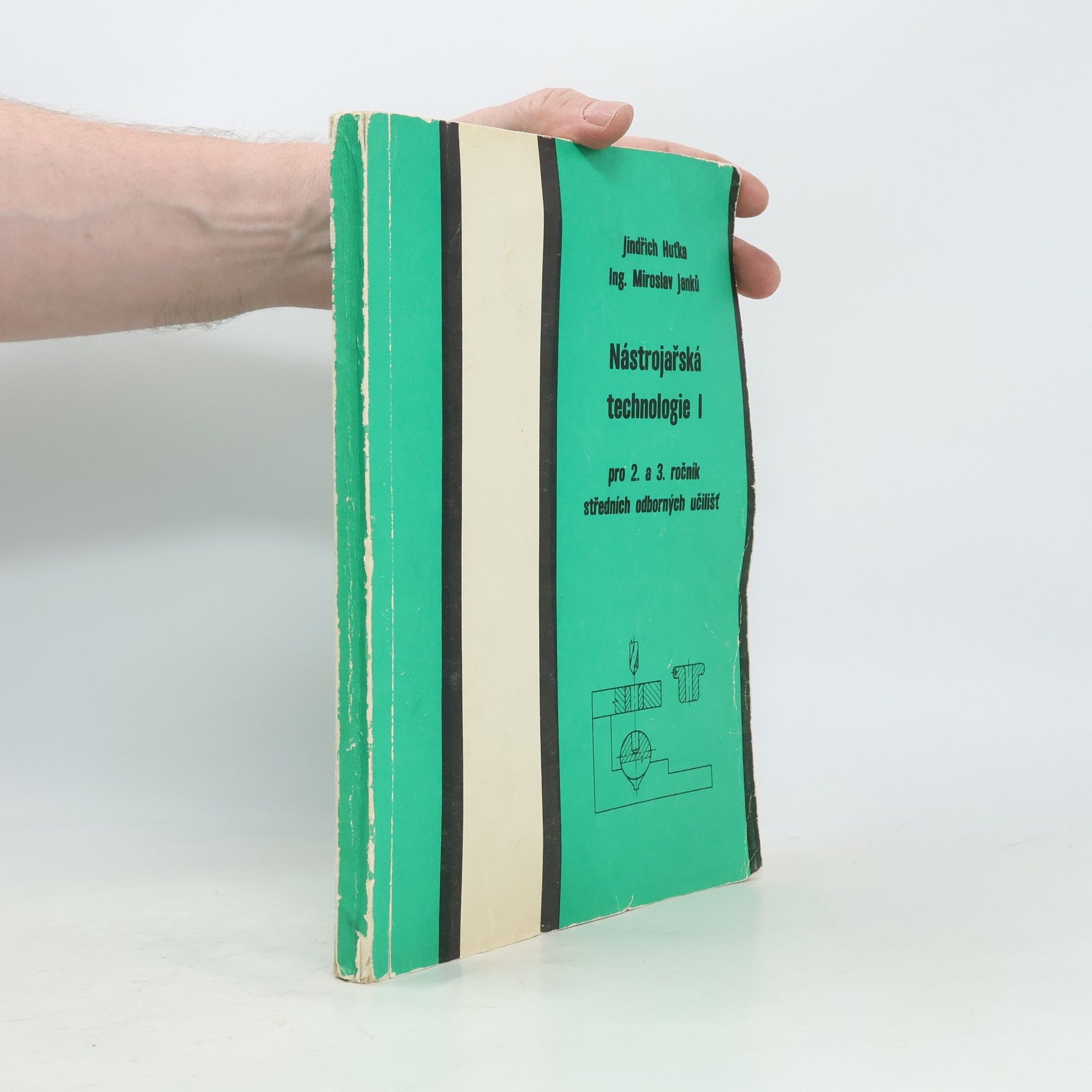 Jindřich Huťka Nástrojařská technologie I