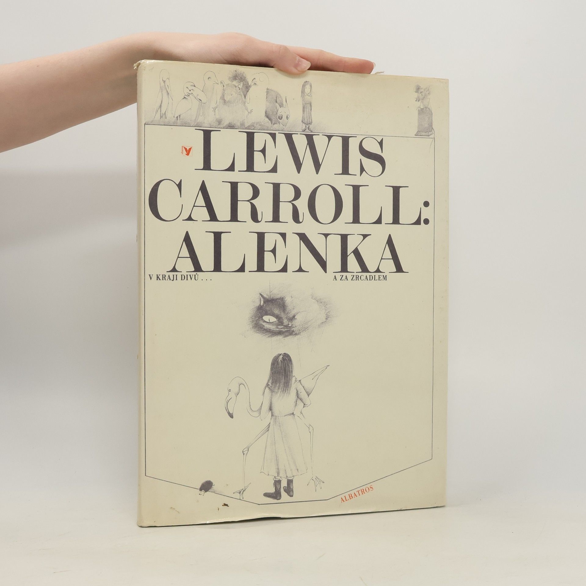 Lewis Carroll Alenka v říši divů...a za zrcadlem