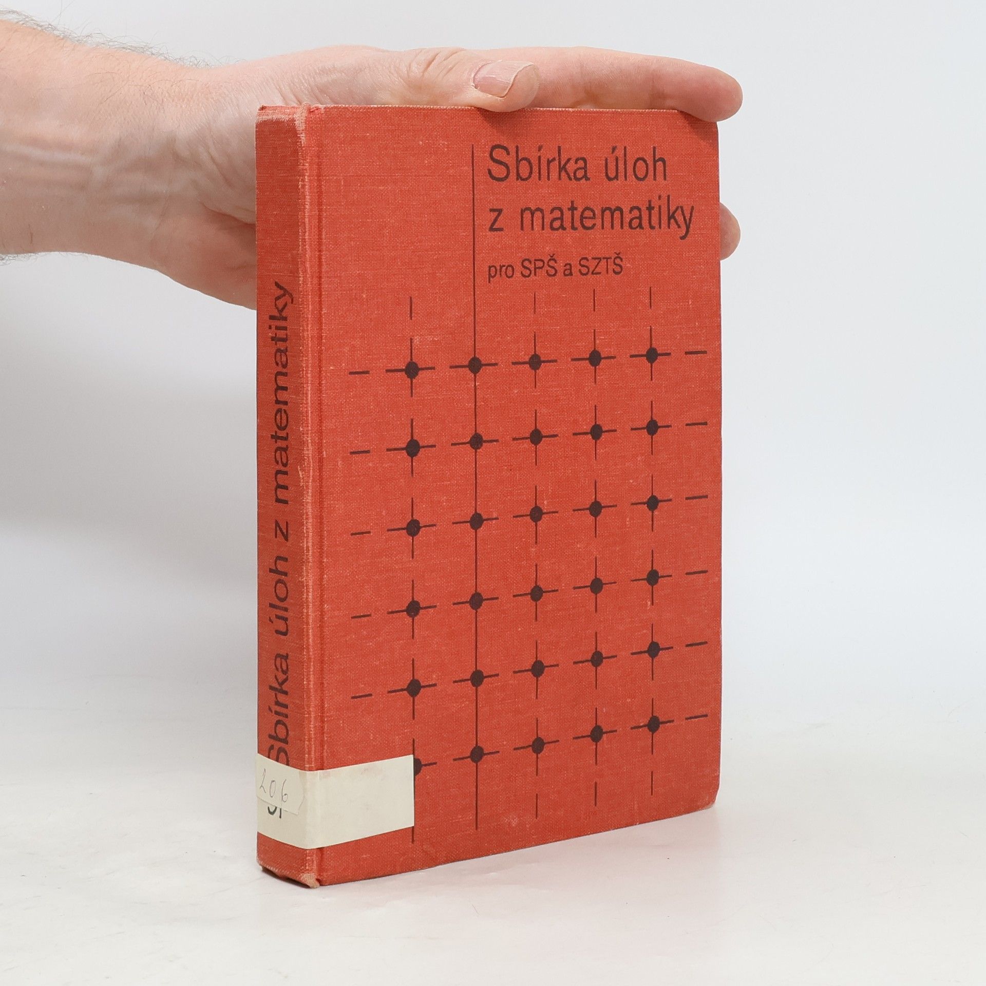 Kolektiv autorů Sbírka úloh z matematiky pro střední průmyslové školy a střední zemědělské technické školy