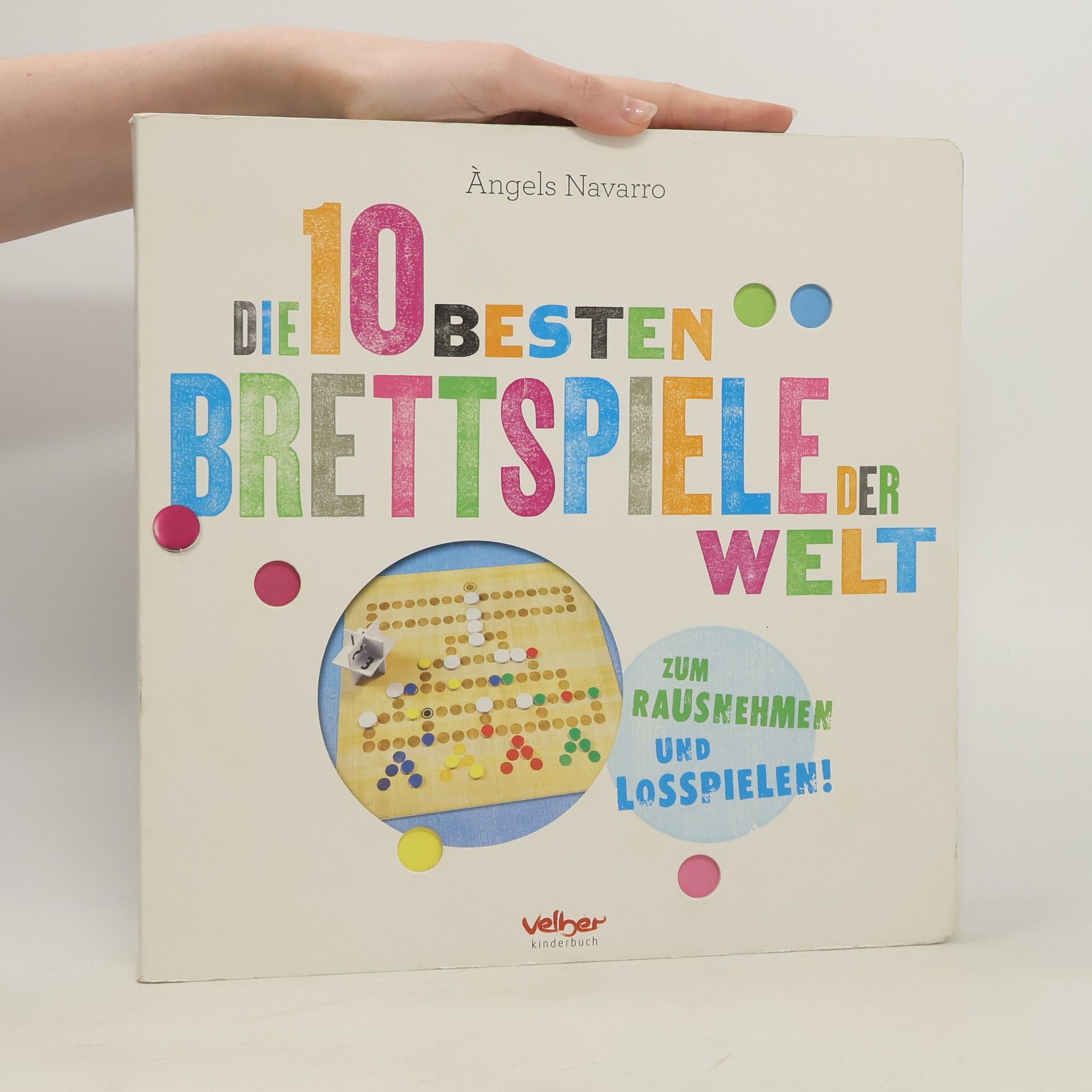 Àngels Navarro Die 10 besten Brettspiele der Welt. Zum Rausnehmen und Losspielen!