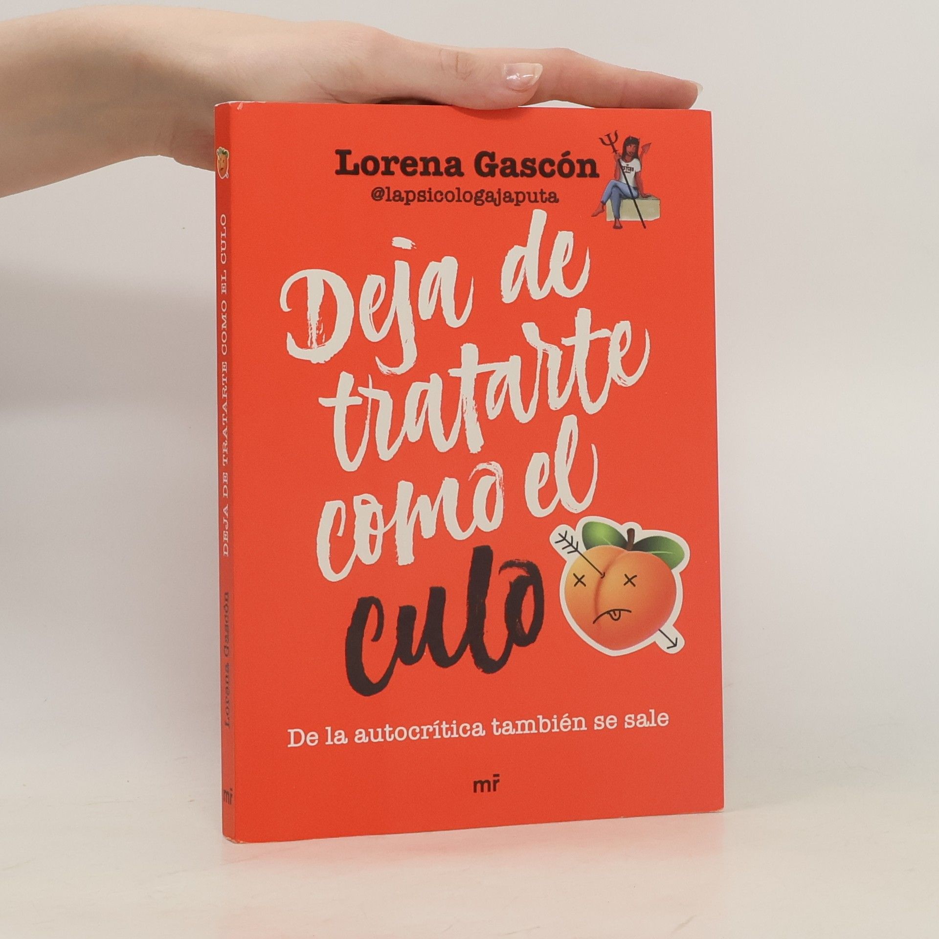 Lorena Gascón MR Autoayuda: Deja de tratarte como el culo