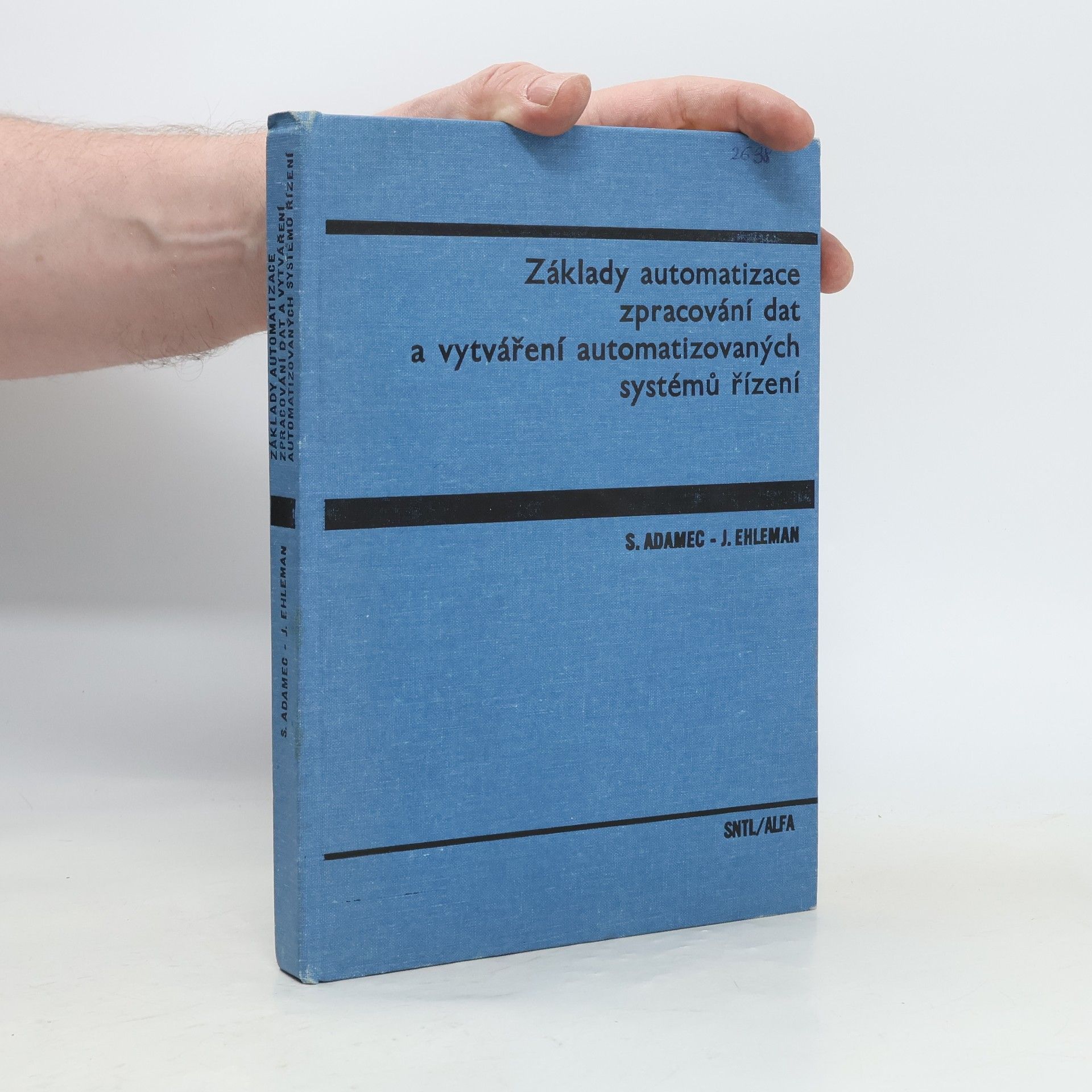 Stanislav Adamec Základy automatizace zpracování dat a vytváření automatizovaných systémů řízení
