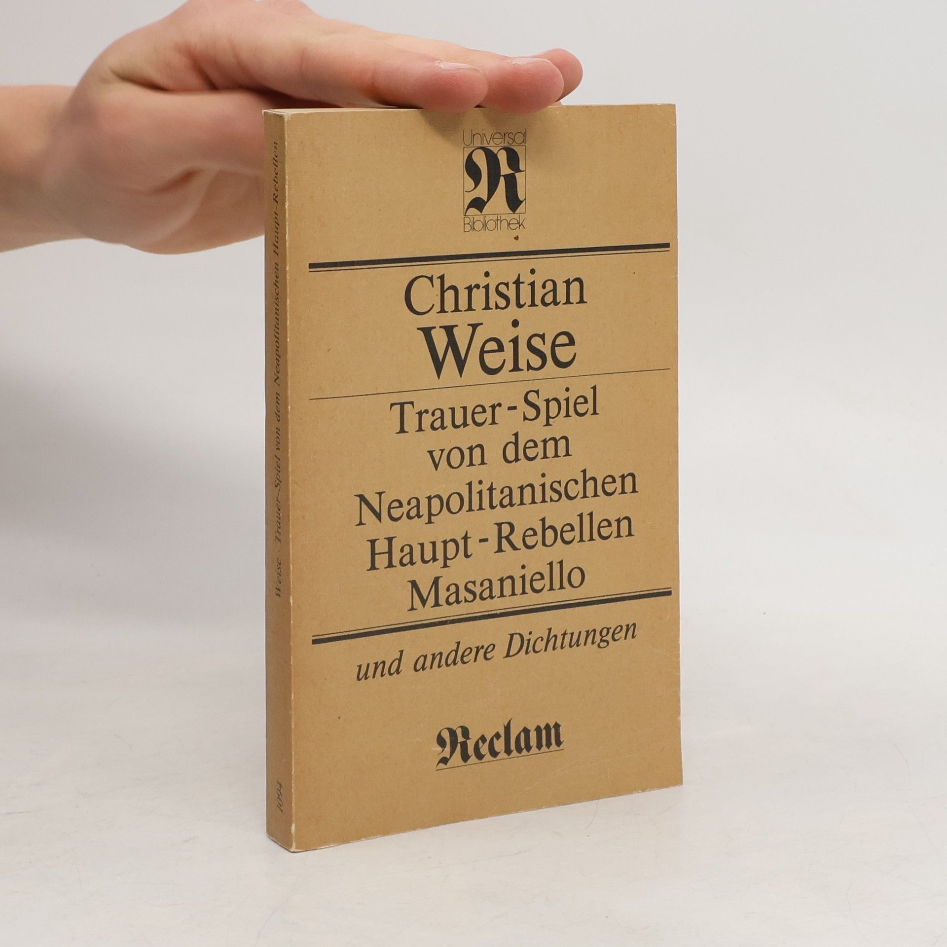 Reclams Universal-Bibliothek - 1094: Trauer-Spiel von dem Neapolitanischen Haupt-Rebellen Masaniello und andere Dichtungen