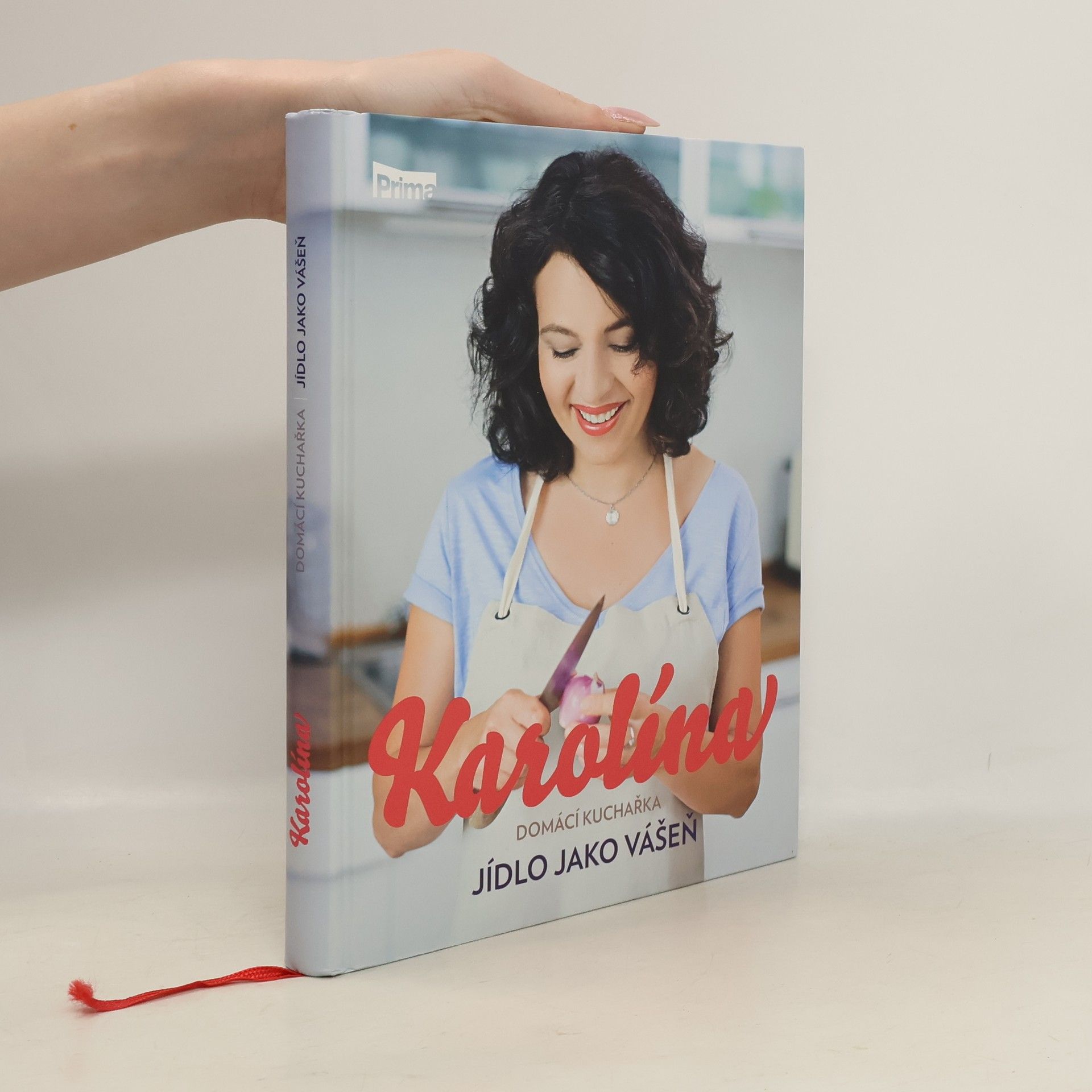 Karolína Kamberská Karolína. Domácí kuchařka: Jídlo jako vášeň