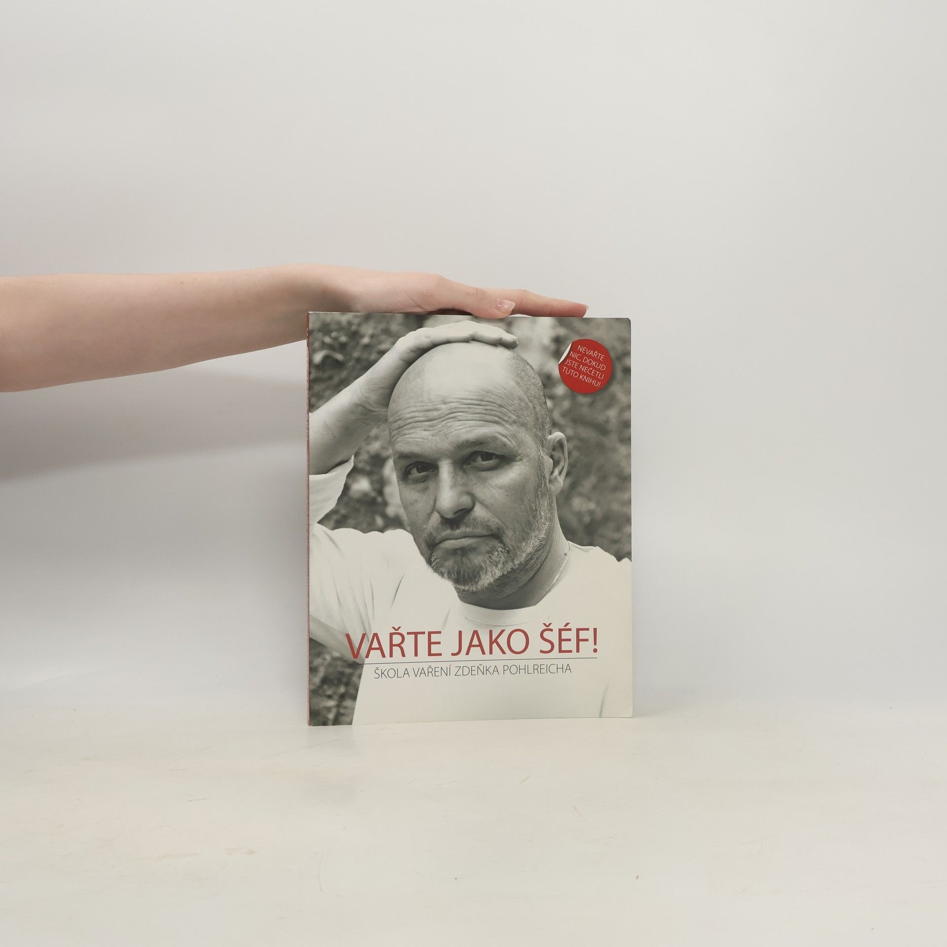 Zdeněk Pohlreich Vařte jako šéf! Škola vaření Zdeňka Pohlreicha