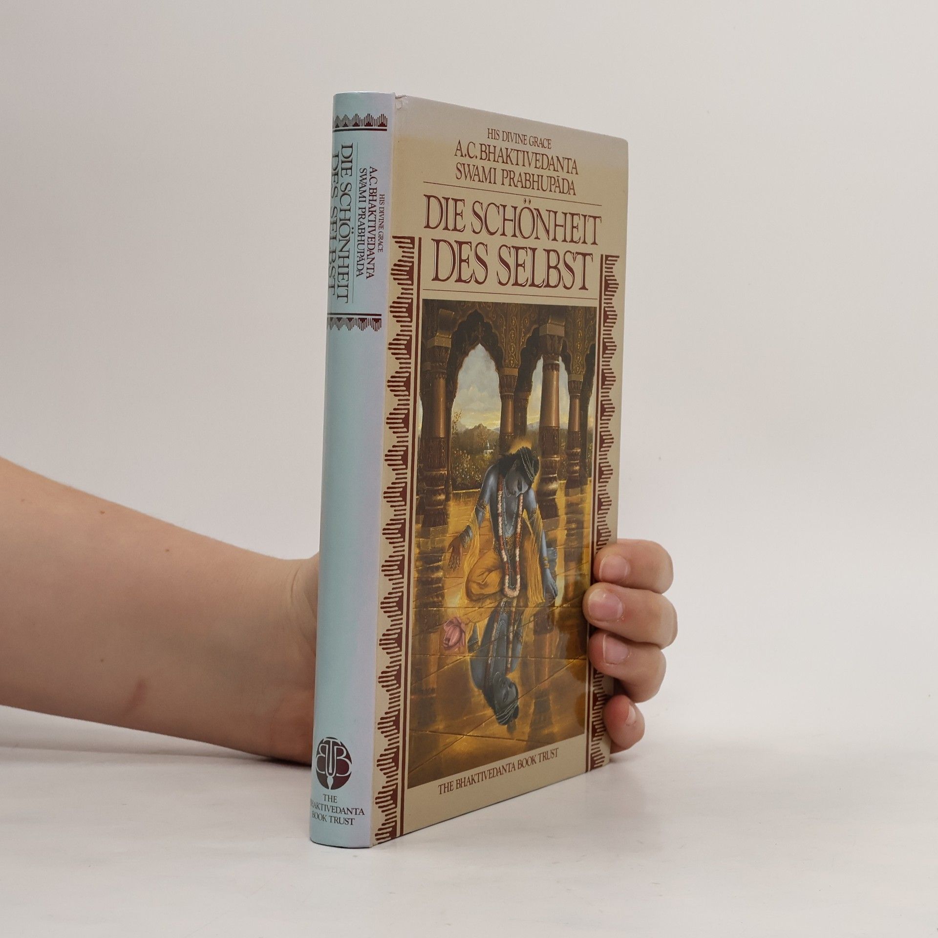 A. C. Bhaktivedanta Swami Prabhupada Die Schönheit des Selbst