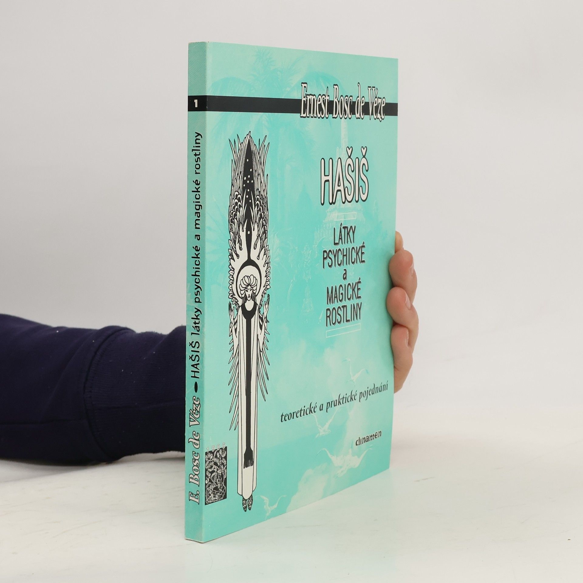 Ernest Bosc de Véze Hašiš: Látky psychické a magické rostliny