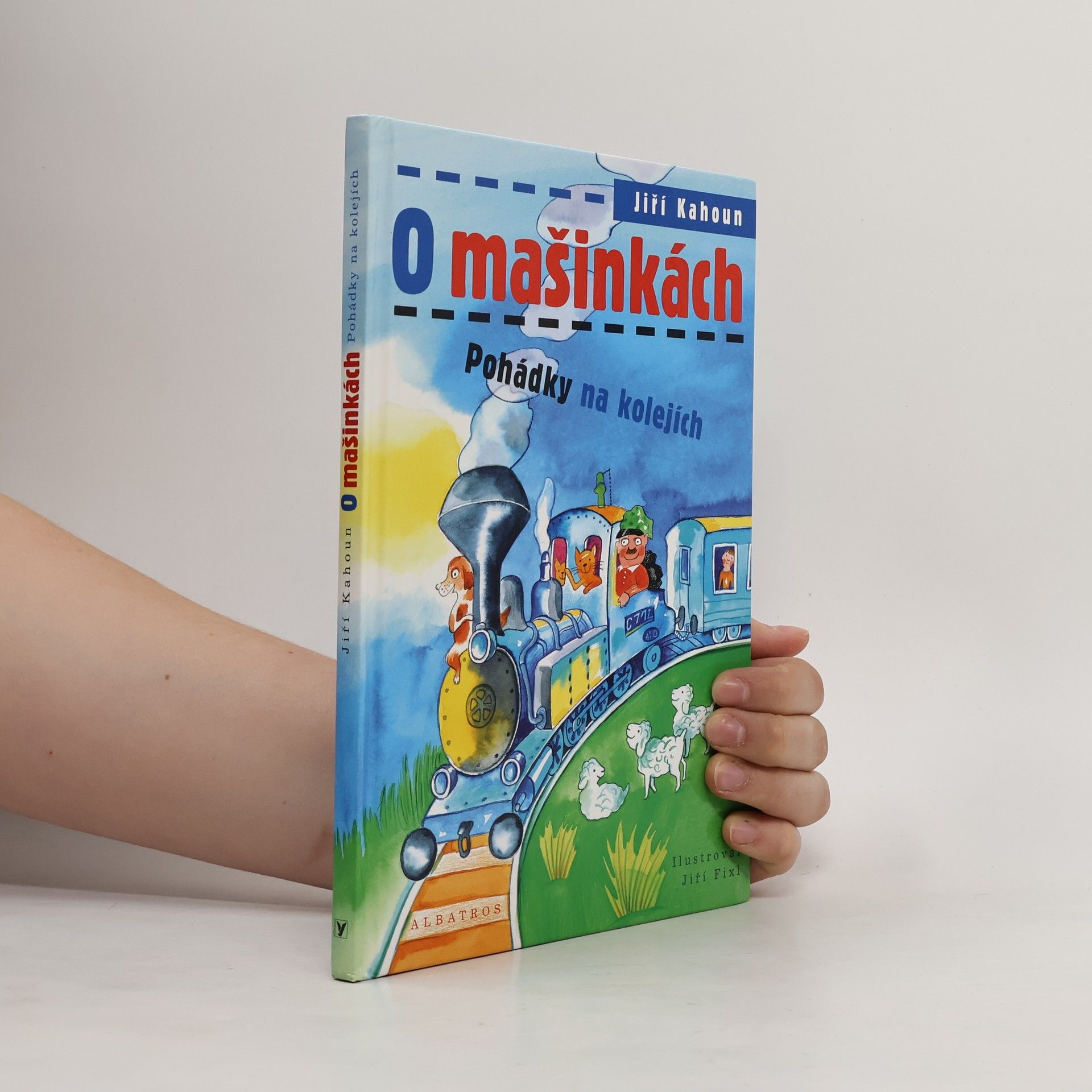 Jiří Kahoun O mašinkách. Pohádky na kolejích