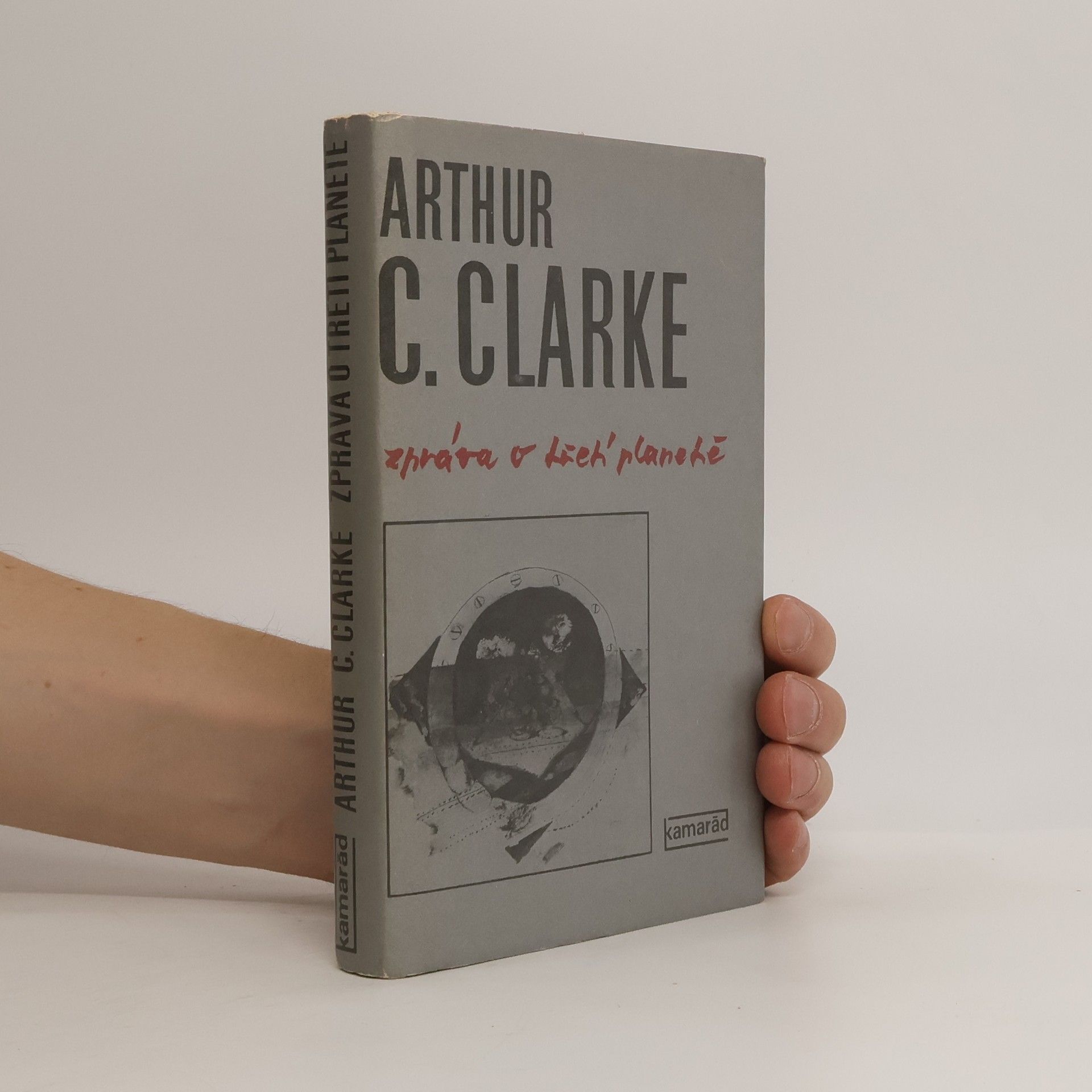 Arthur Charles Clarke Zpráva o třetí planetě