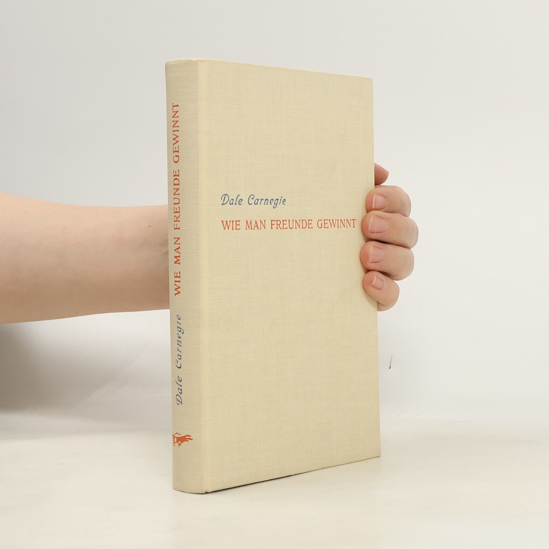 Dale Carnegie Wie man Freunde gewinnt