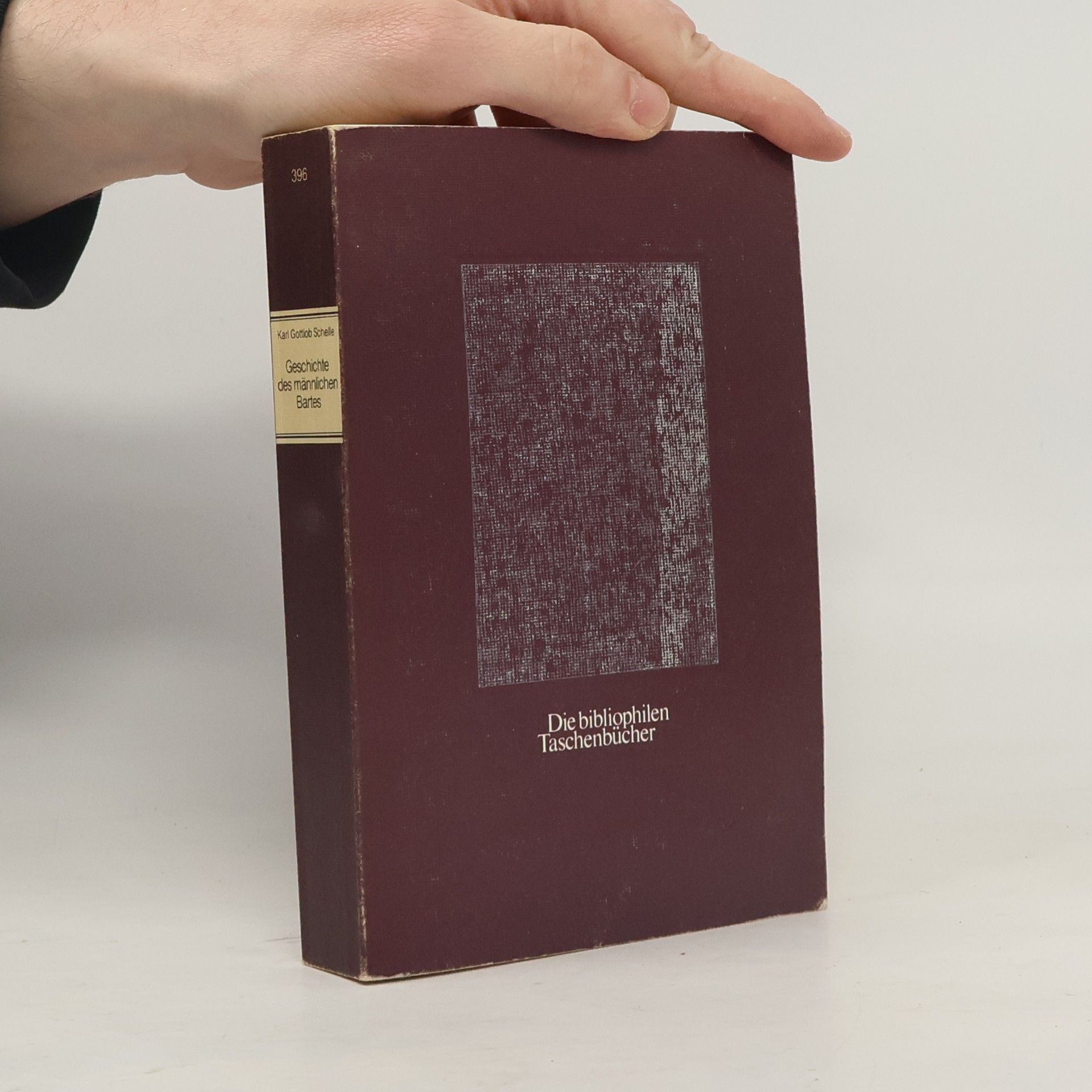 Karl Gottlob Schelle Die Geschichte des männlichen Bartes (reprint)