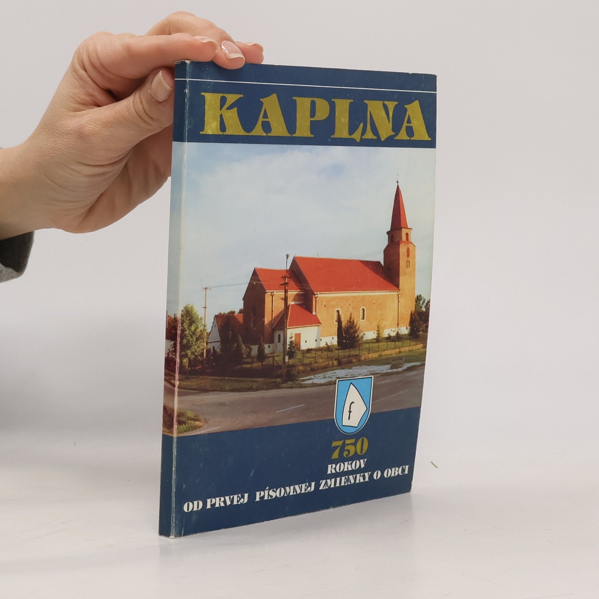 Various authors Kaplna 750 rokov od prvej písomnej zmienky o obci
