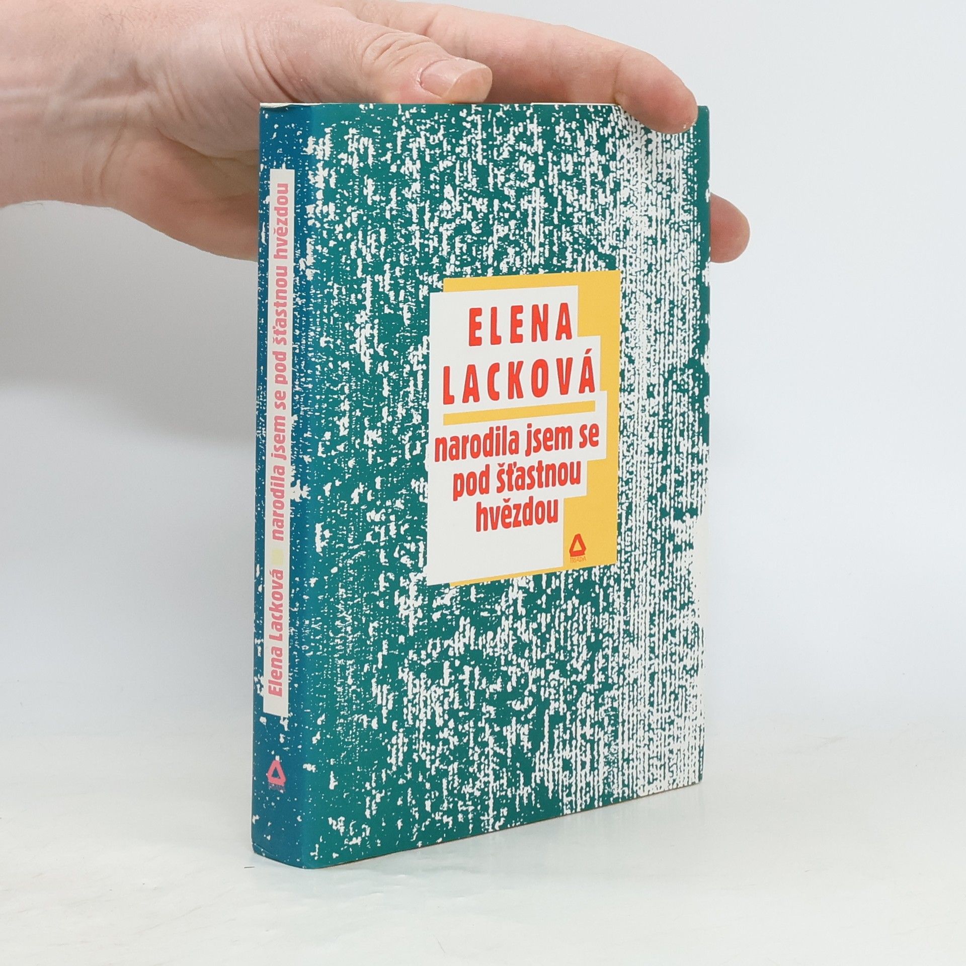 Elena Lacková Narodila jsem se pod šťastnou hvězdou