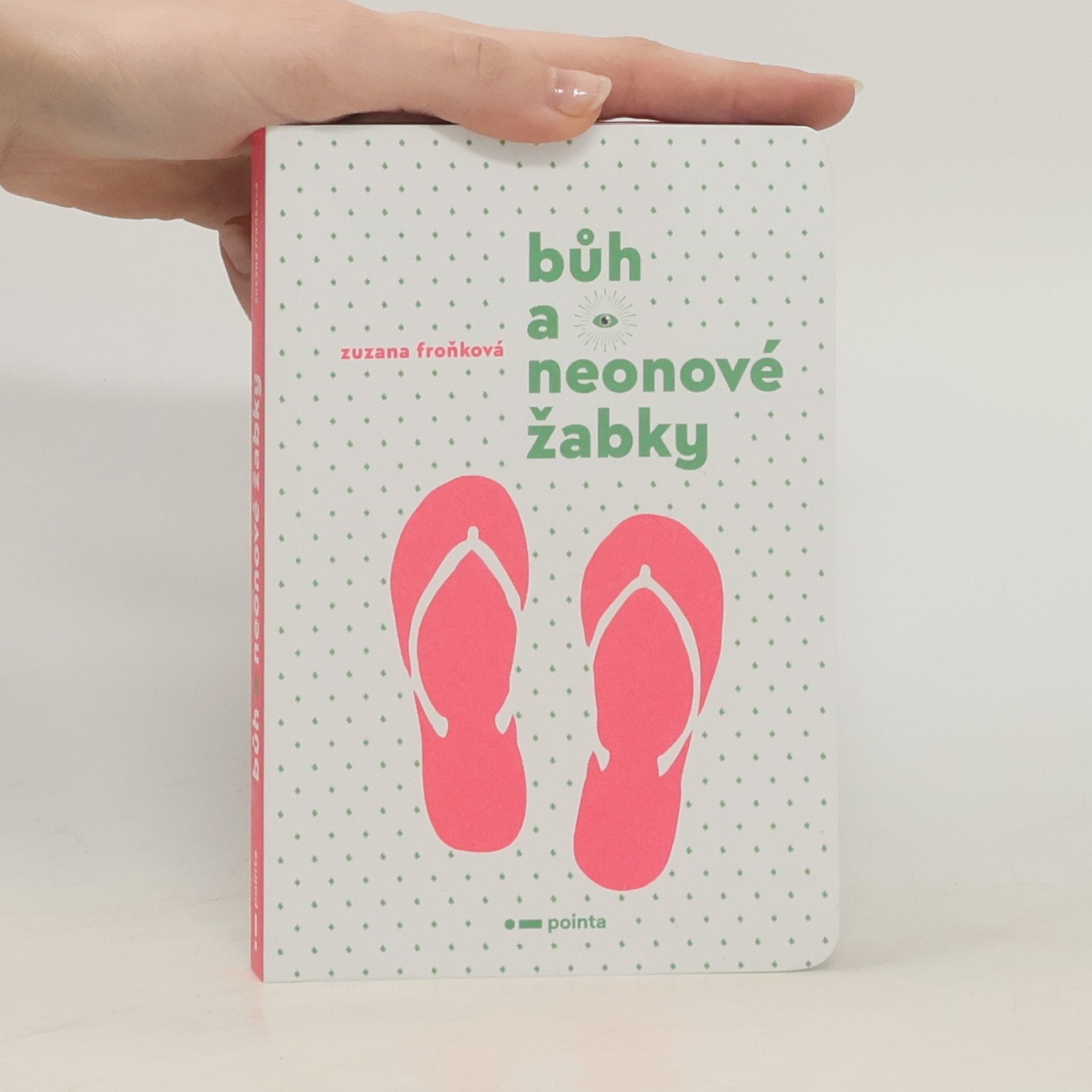 Zuzana Froňková Bůh a neonové žabky