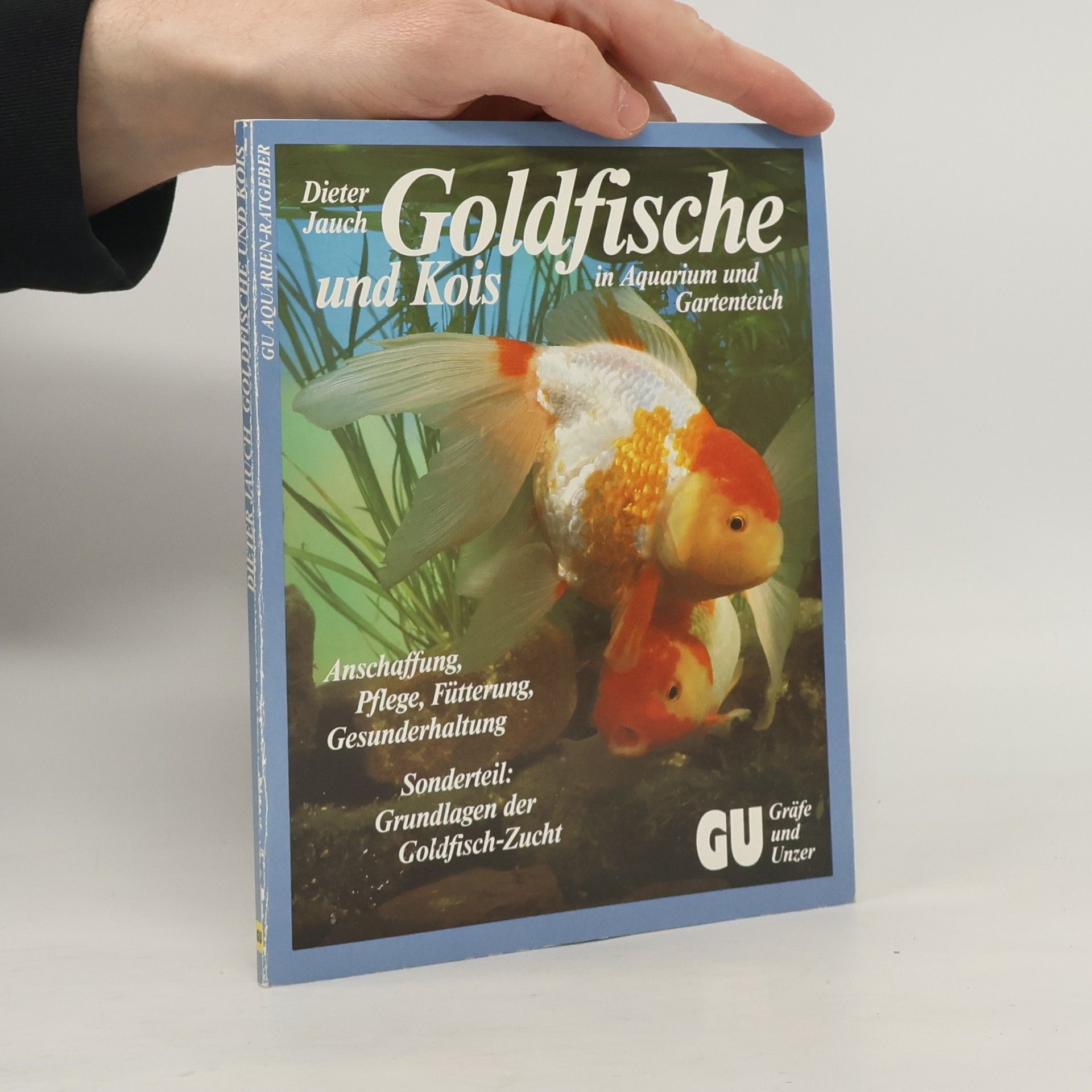 Dieter Jauch Goldfische und Kois in Aquarium und Gartenteich